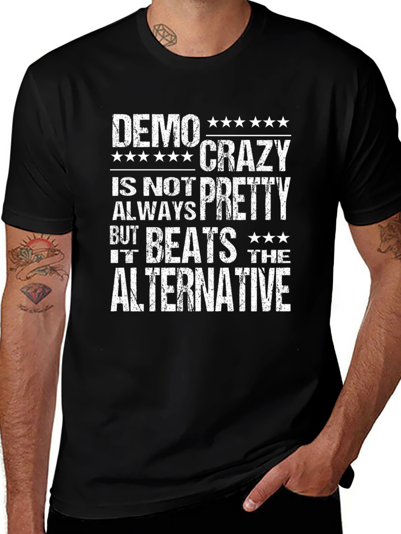 Demo Crazy Is Not Always Pretty T-Shirt