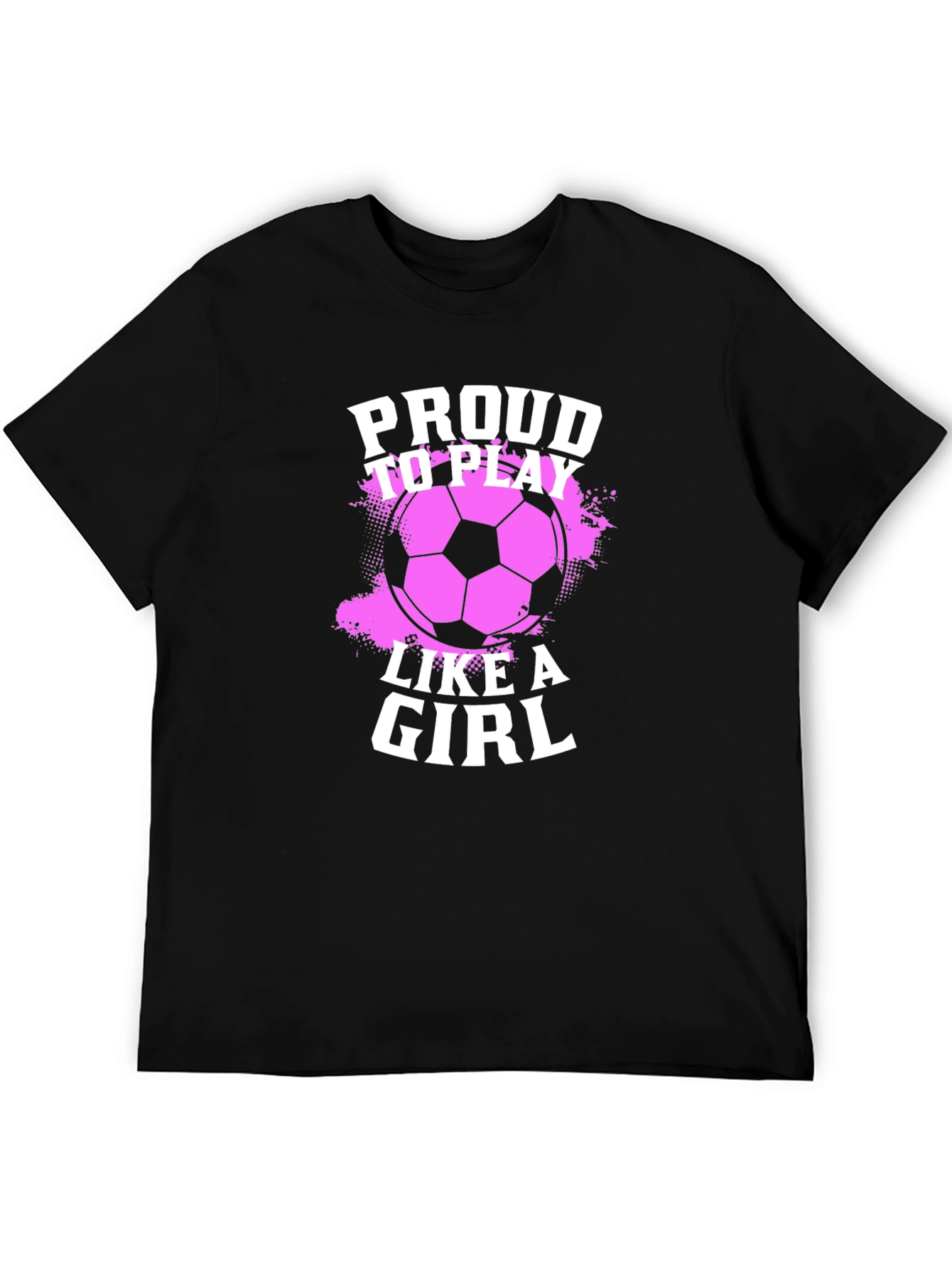 Proud to Play Like a Girl Soccer Graphic T-Shirt
