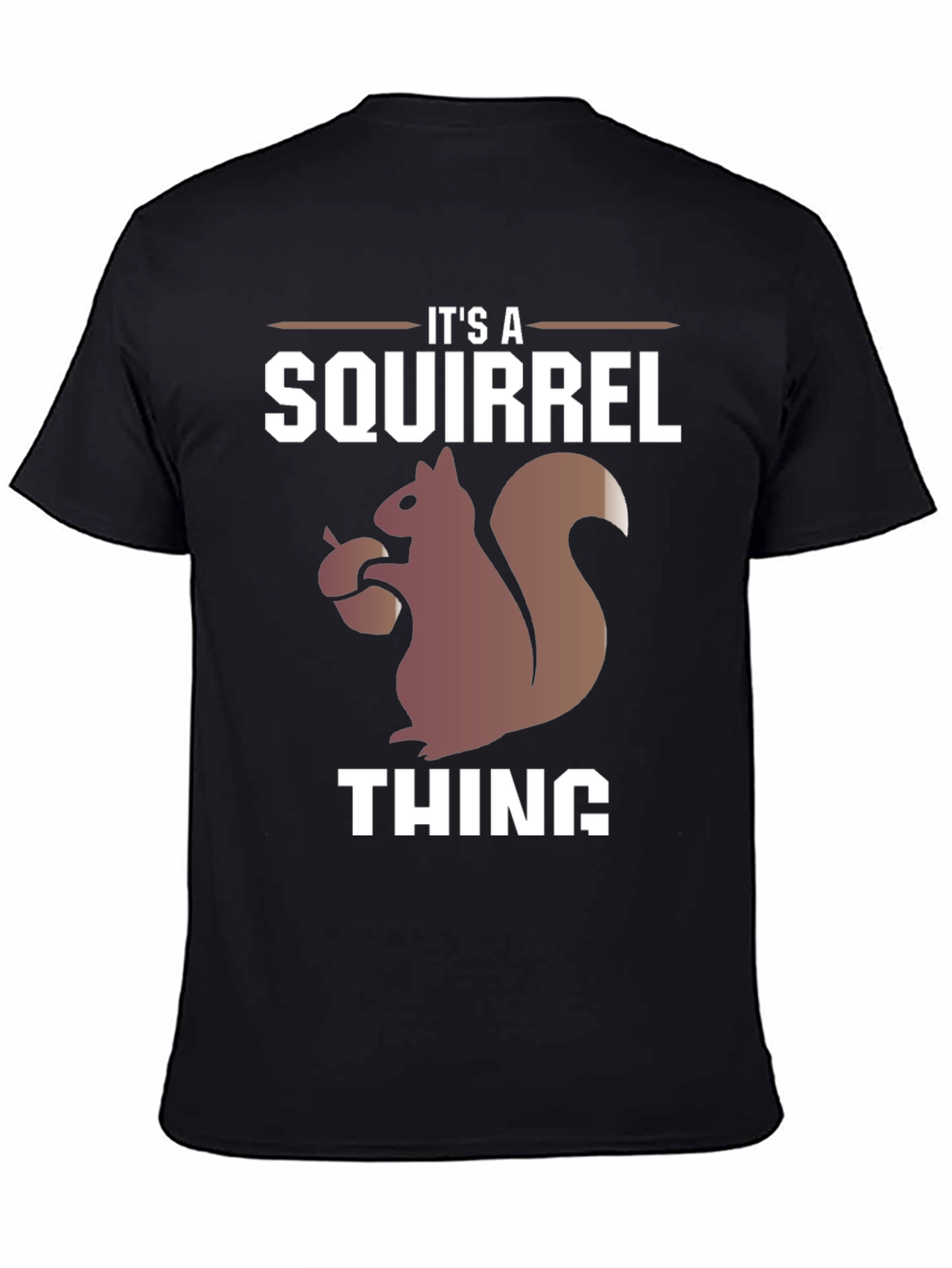 Its A Squirrel Thing Graphic Tee