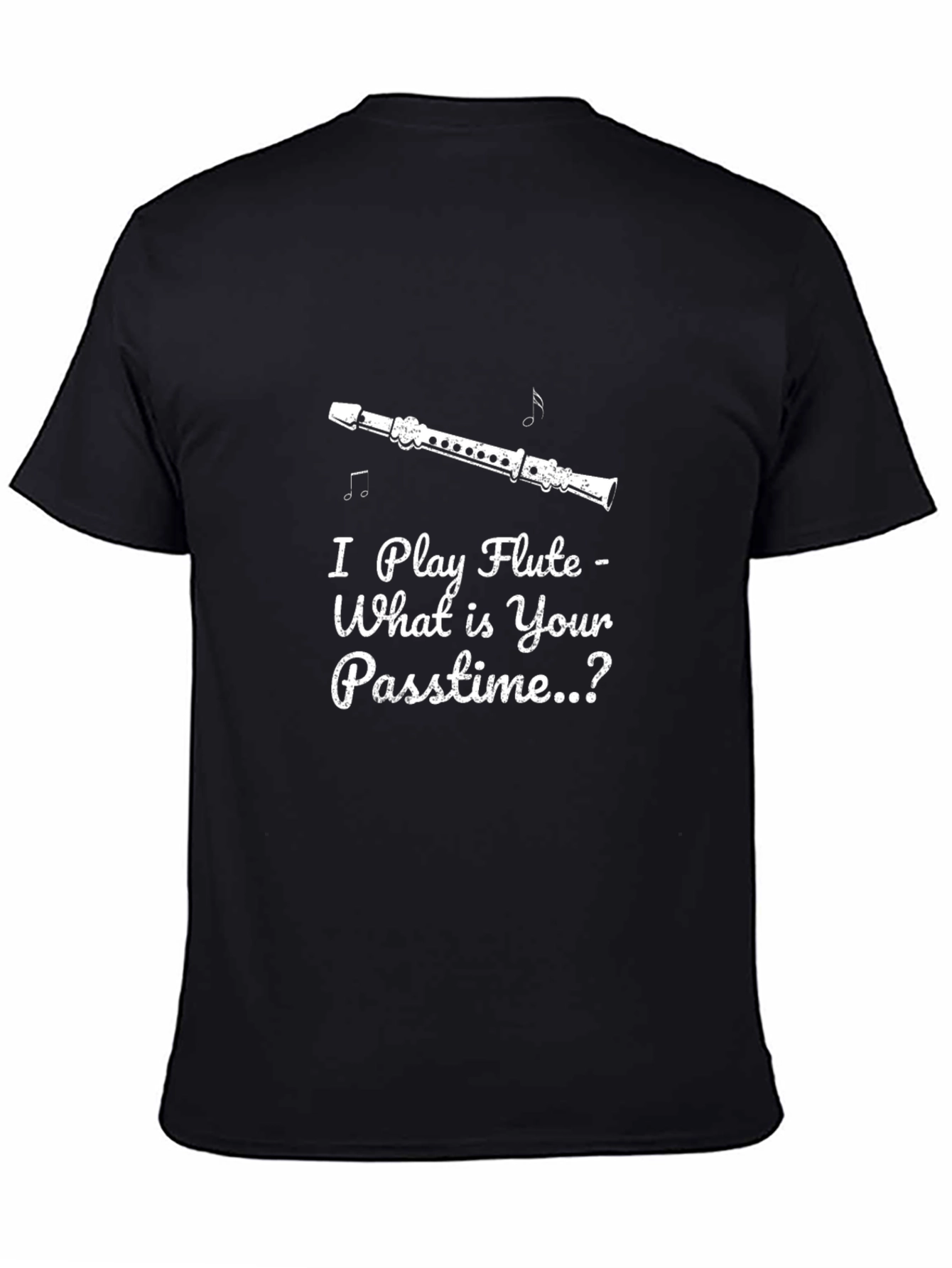 I Play Flute T-Shirt - Music Lover Tee