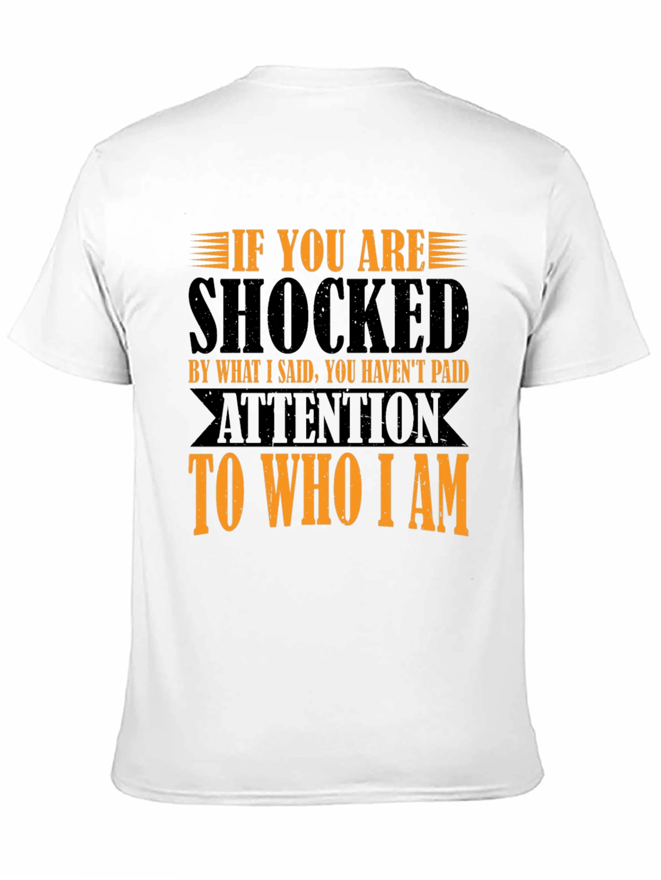 Shocked T-Shirt: If You Havent Paid Attention