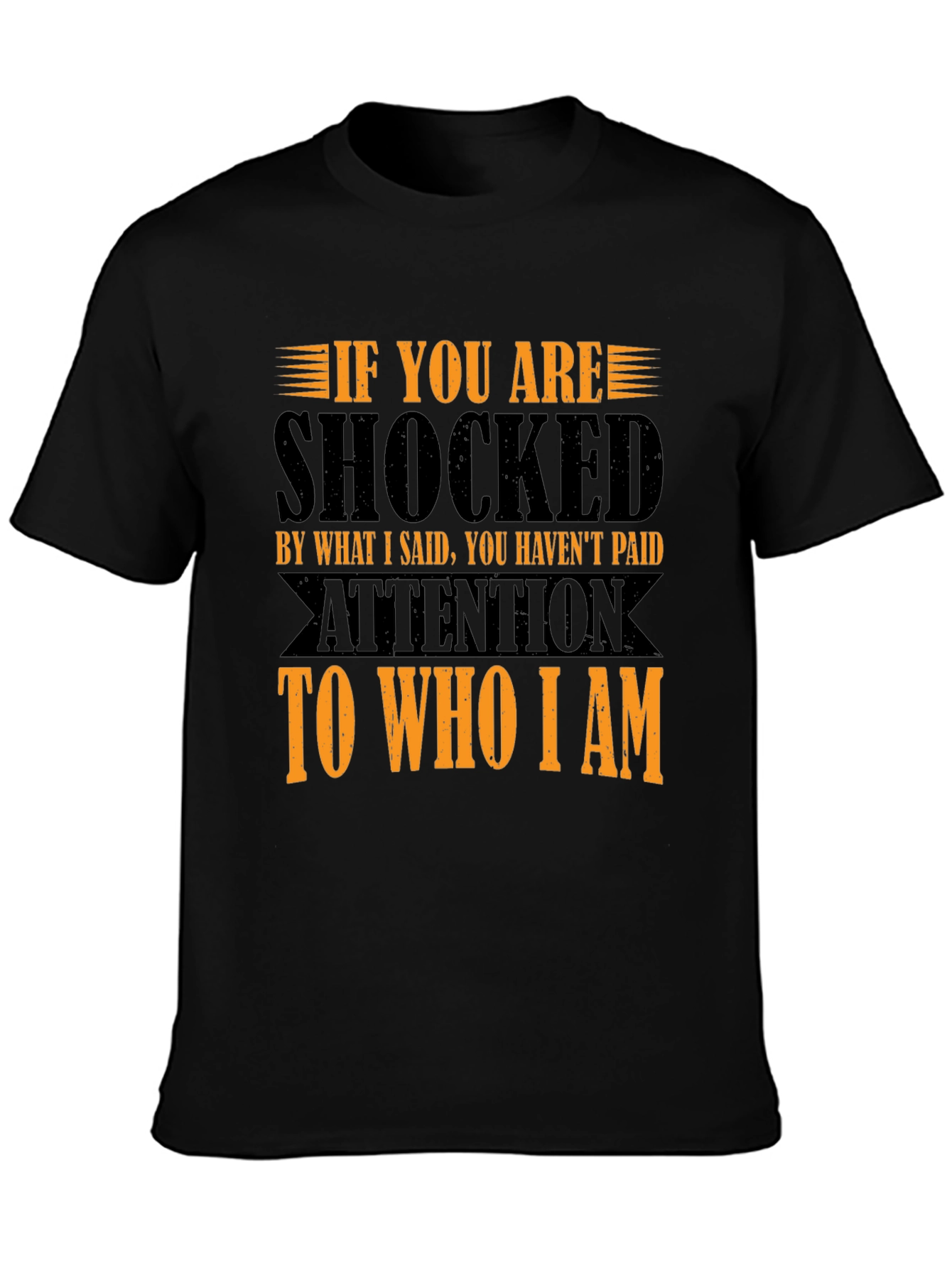 Shocked T-Shirt: If You Havent Paid Attention