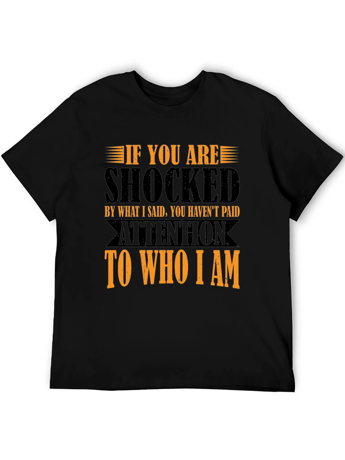 Shocked T-Shirt: If You Havent Paid Attention