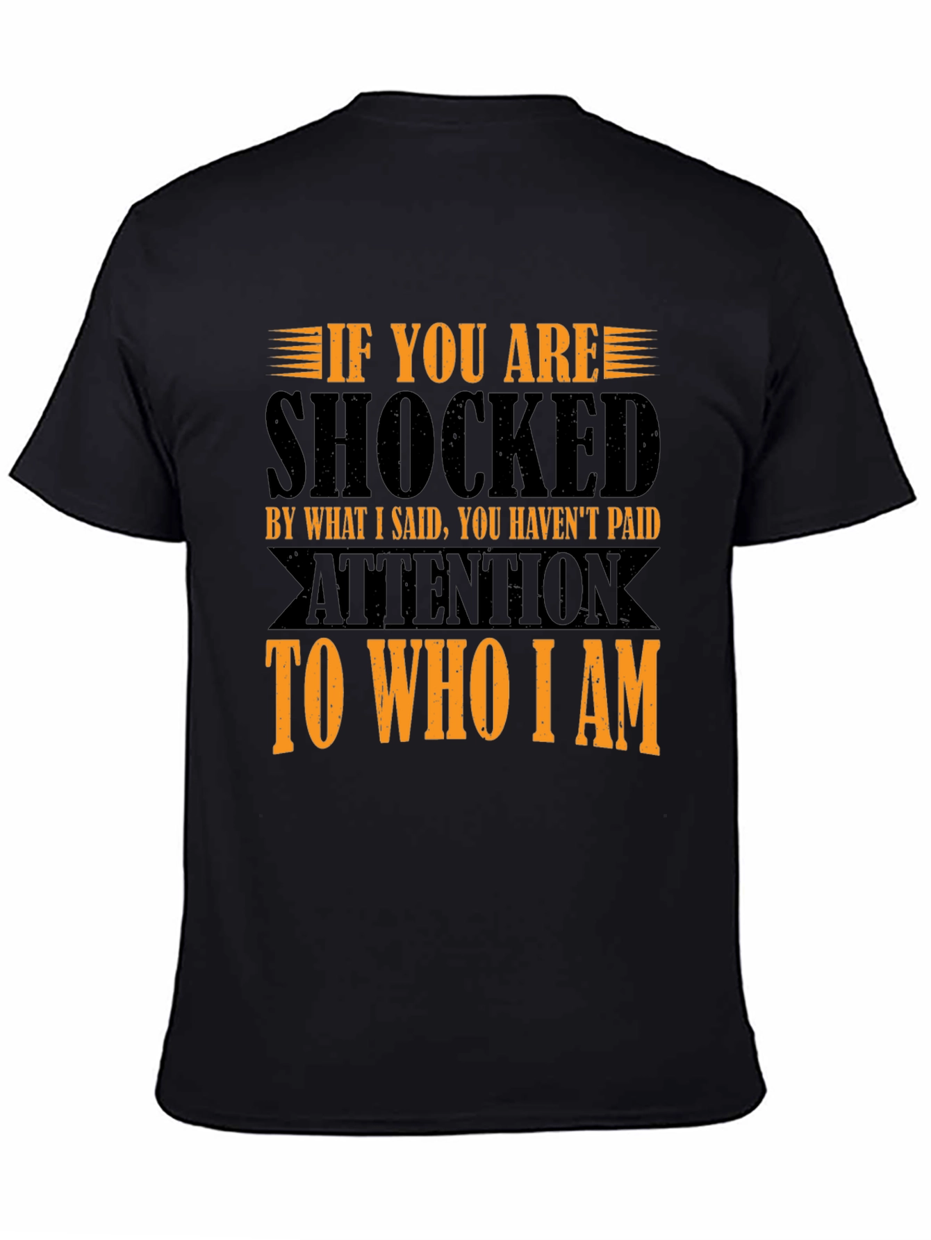 Shocked T-Shirt: If You Havent Paid Attention