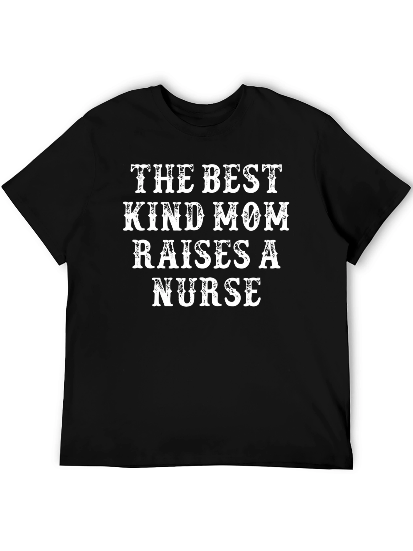 Best Kind Mom Raises a Nurse Graphic T-Shirt
