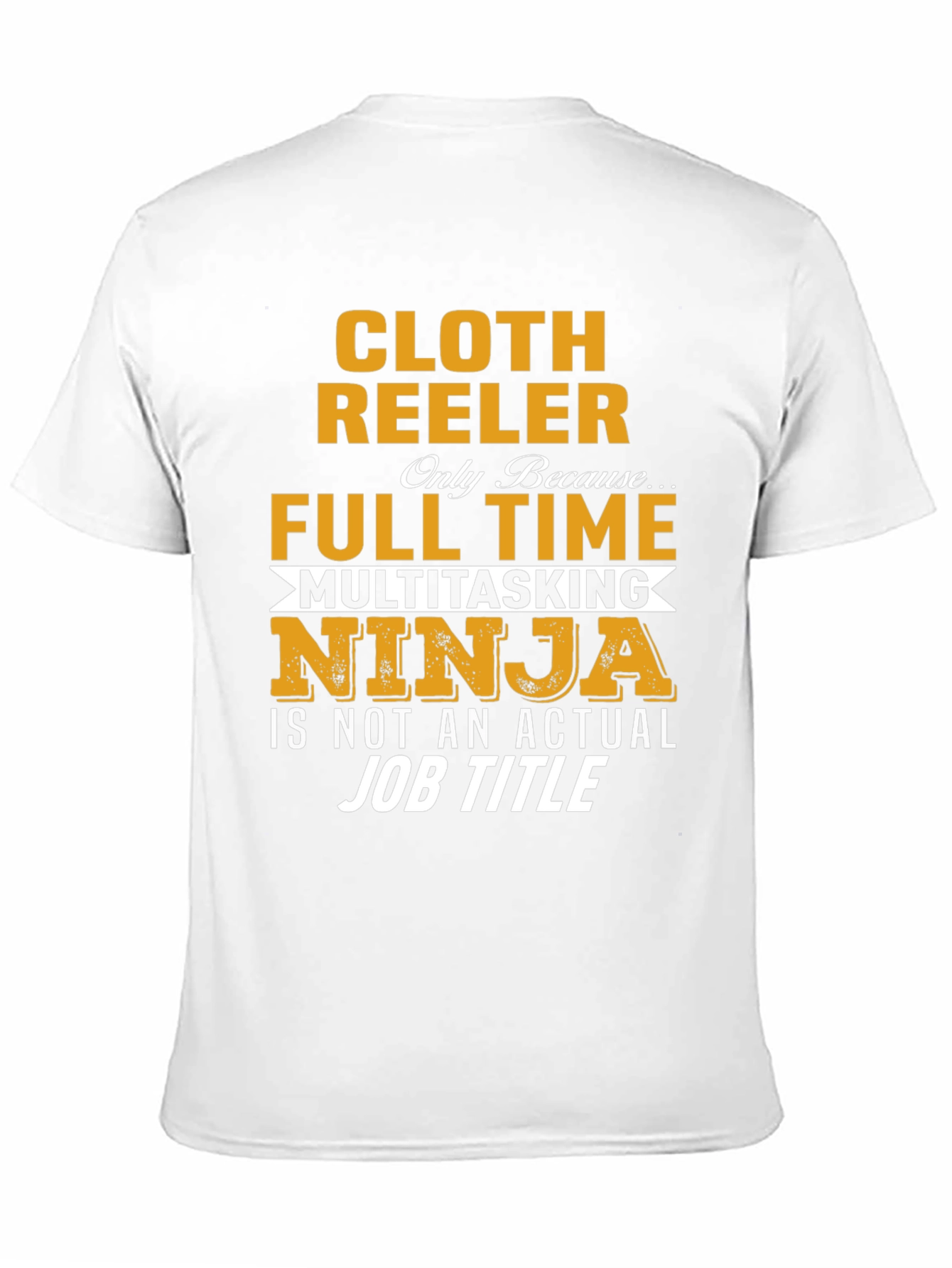 Cloth Reeler T-Shirt - Multitasking Ninja