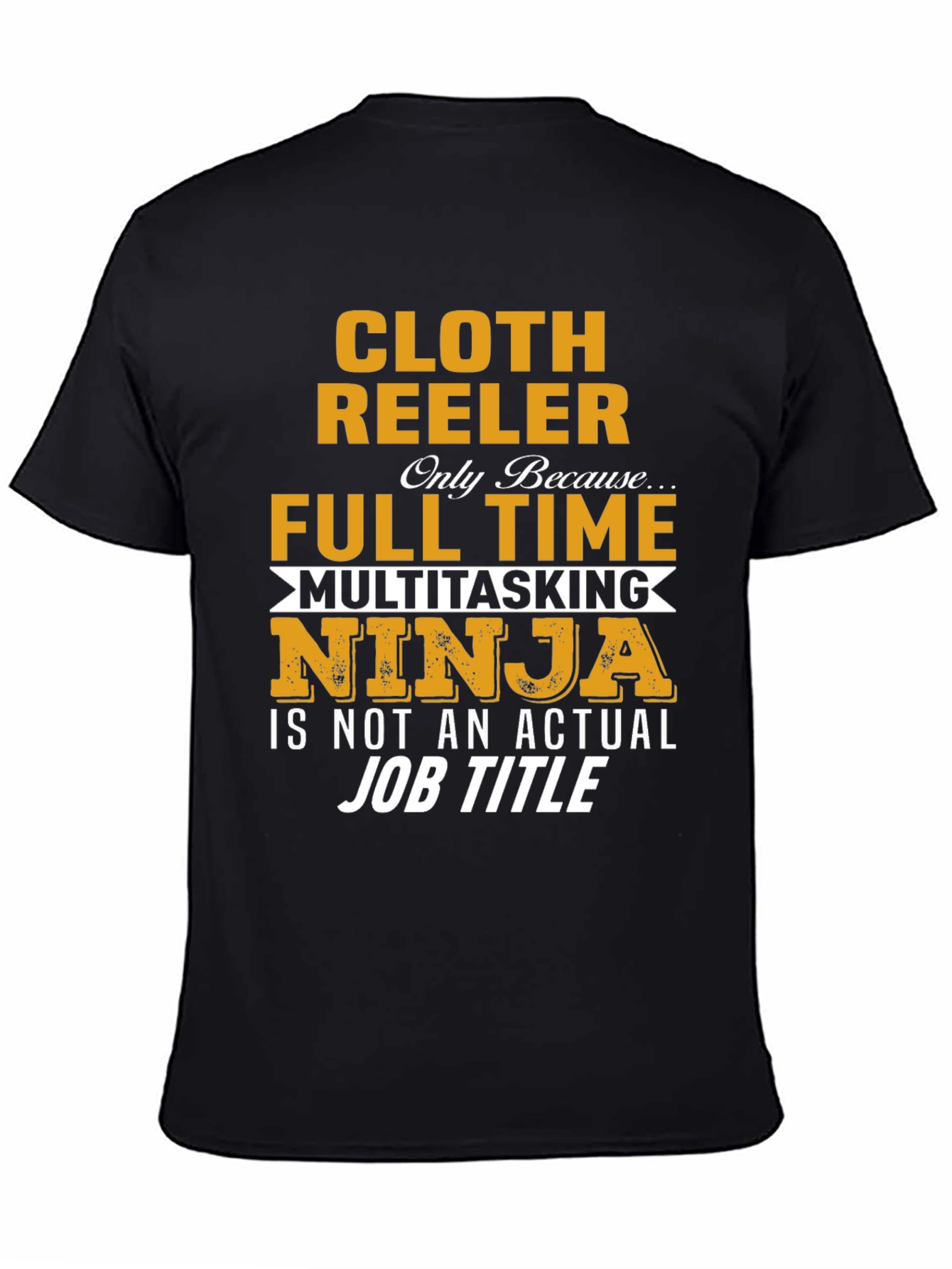 Cloth Reeler T-Shirt - Multitasking Ninja