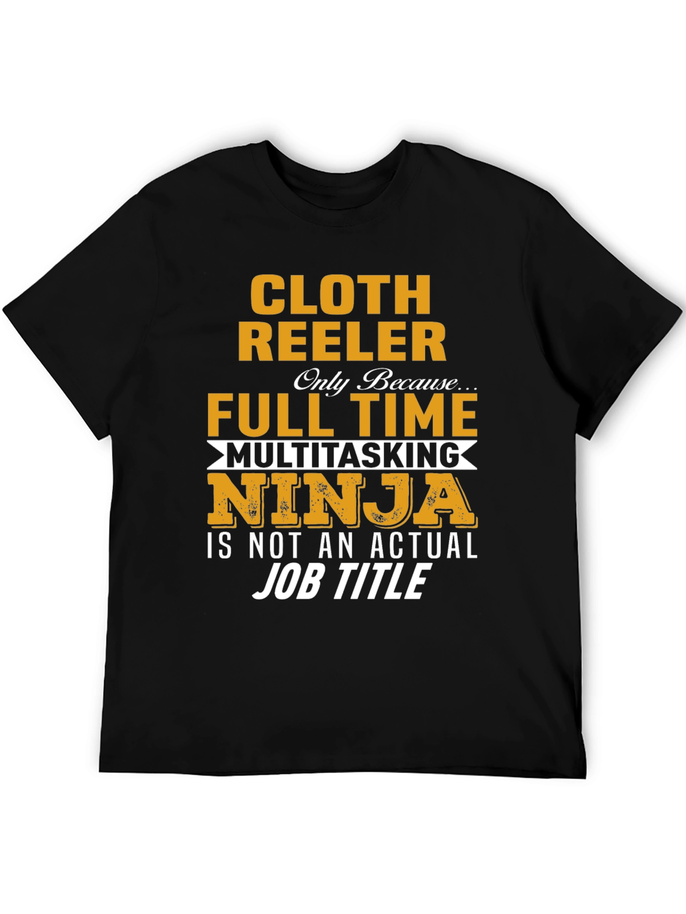 Cloth Reeler T-Shirt - Multitasking Ninja