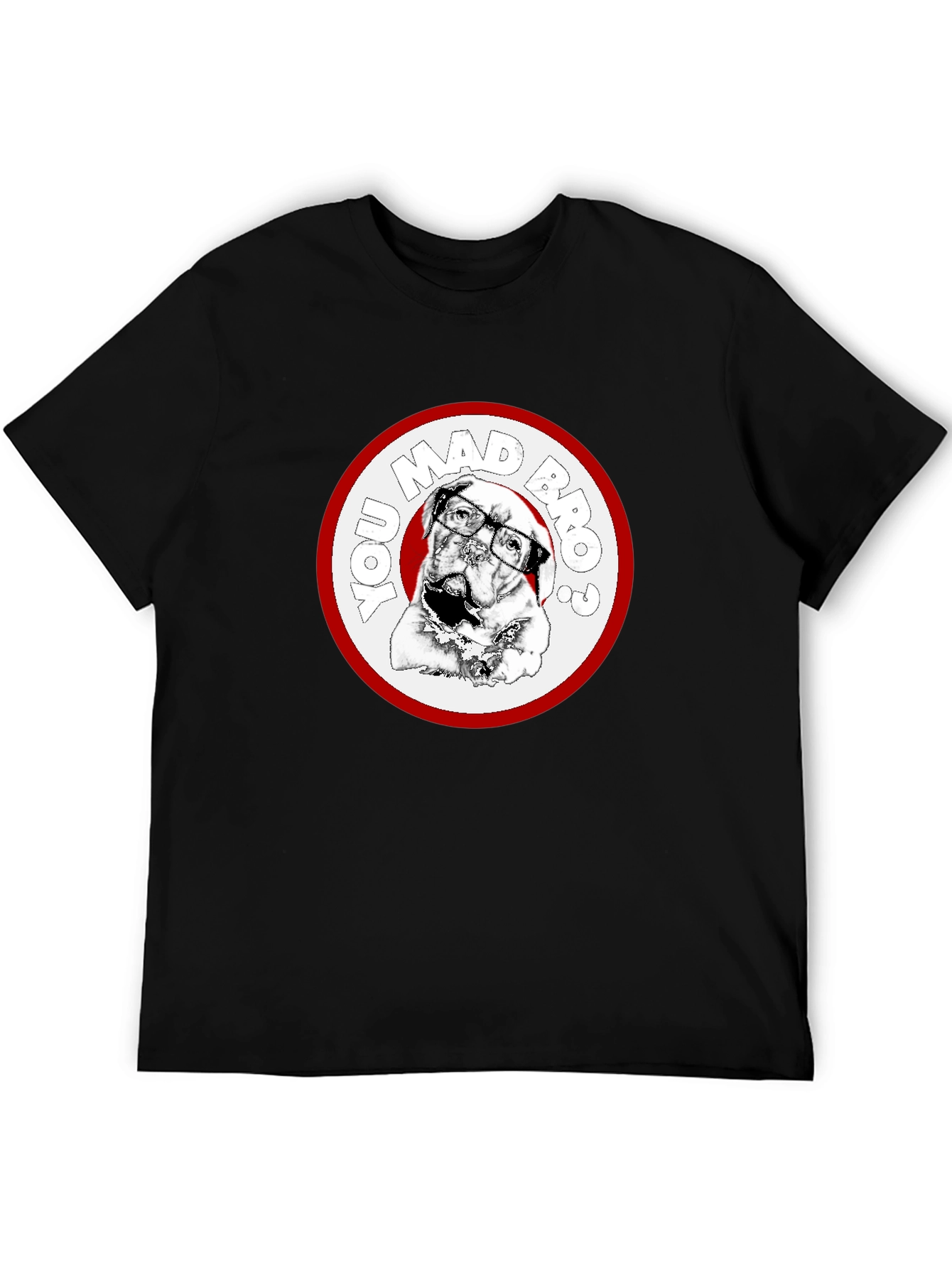 You Mad Bro? Dog Graphic Black T-Shirt