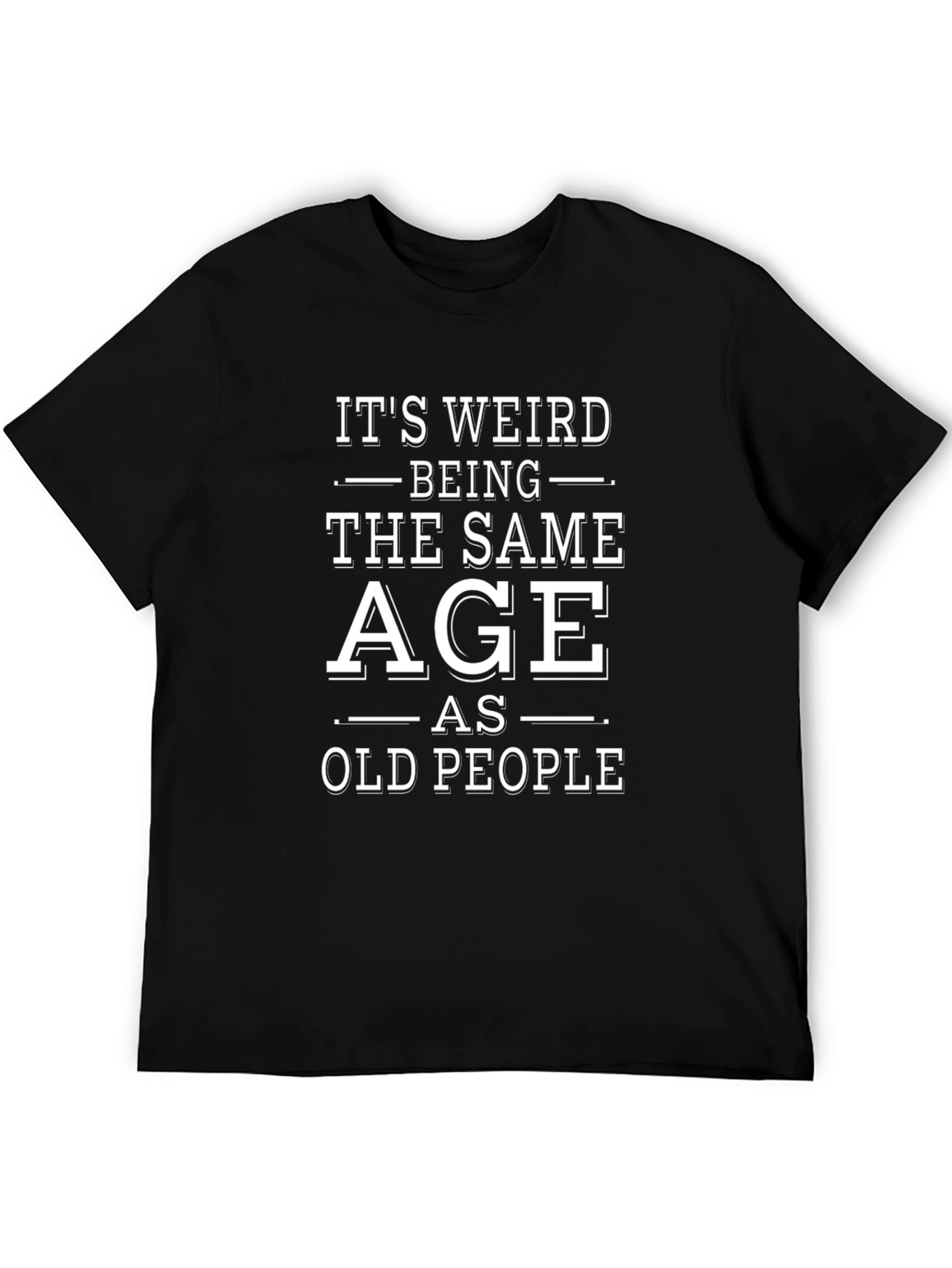 Funny Same Age as Old People Graphic Tee