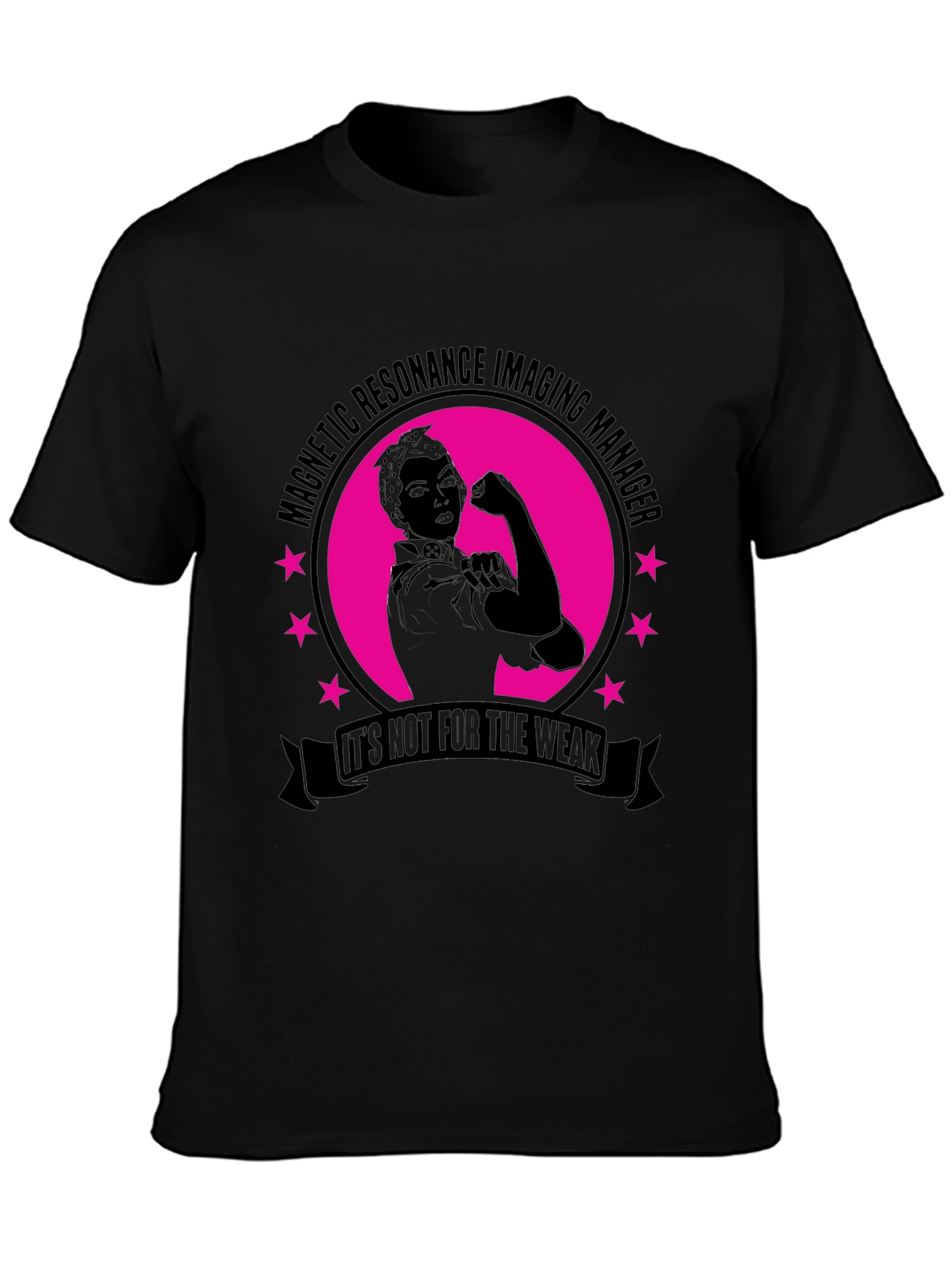 MRI Manager T-Shirt - Not For The Weak!