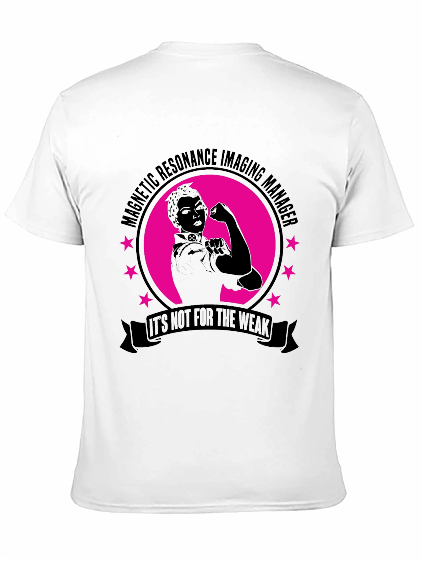 MRI Manager T-Shirt - Not For The Weak!
