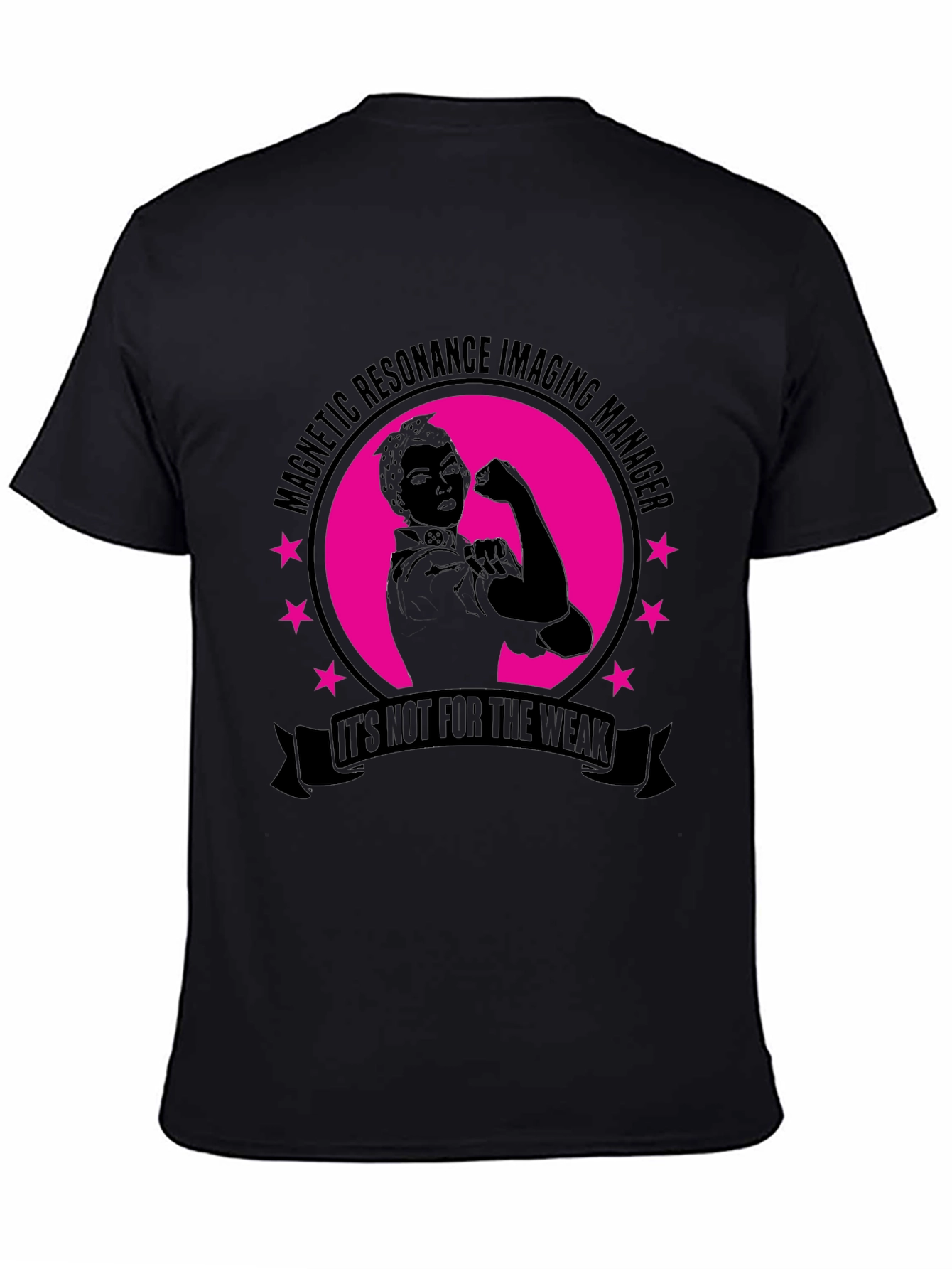 MRI Manager T-Shirt - Not For The Weak!
