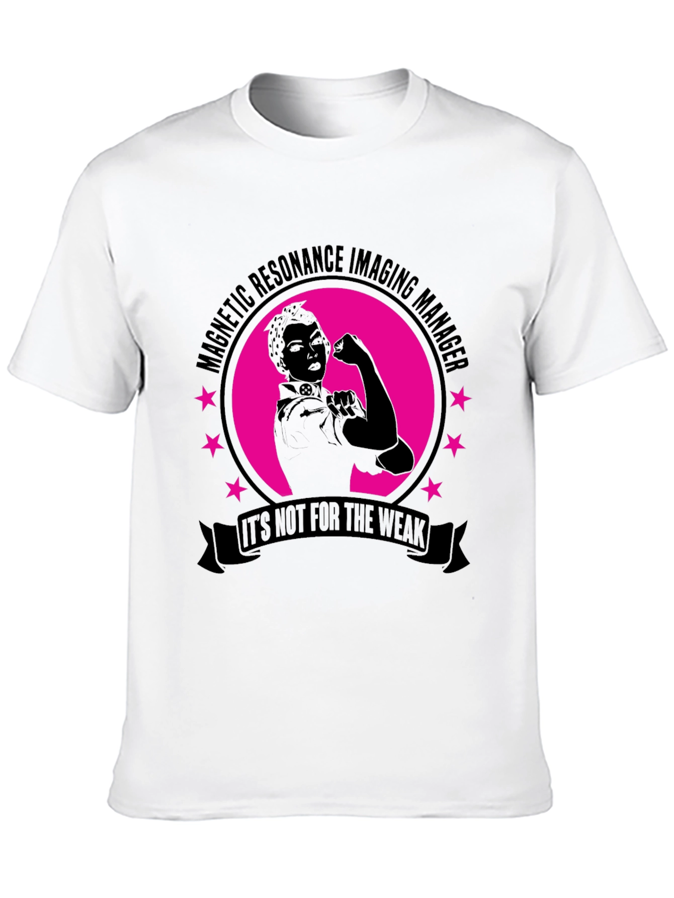 MRI Manager T-Shirt - Not For The Weak!