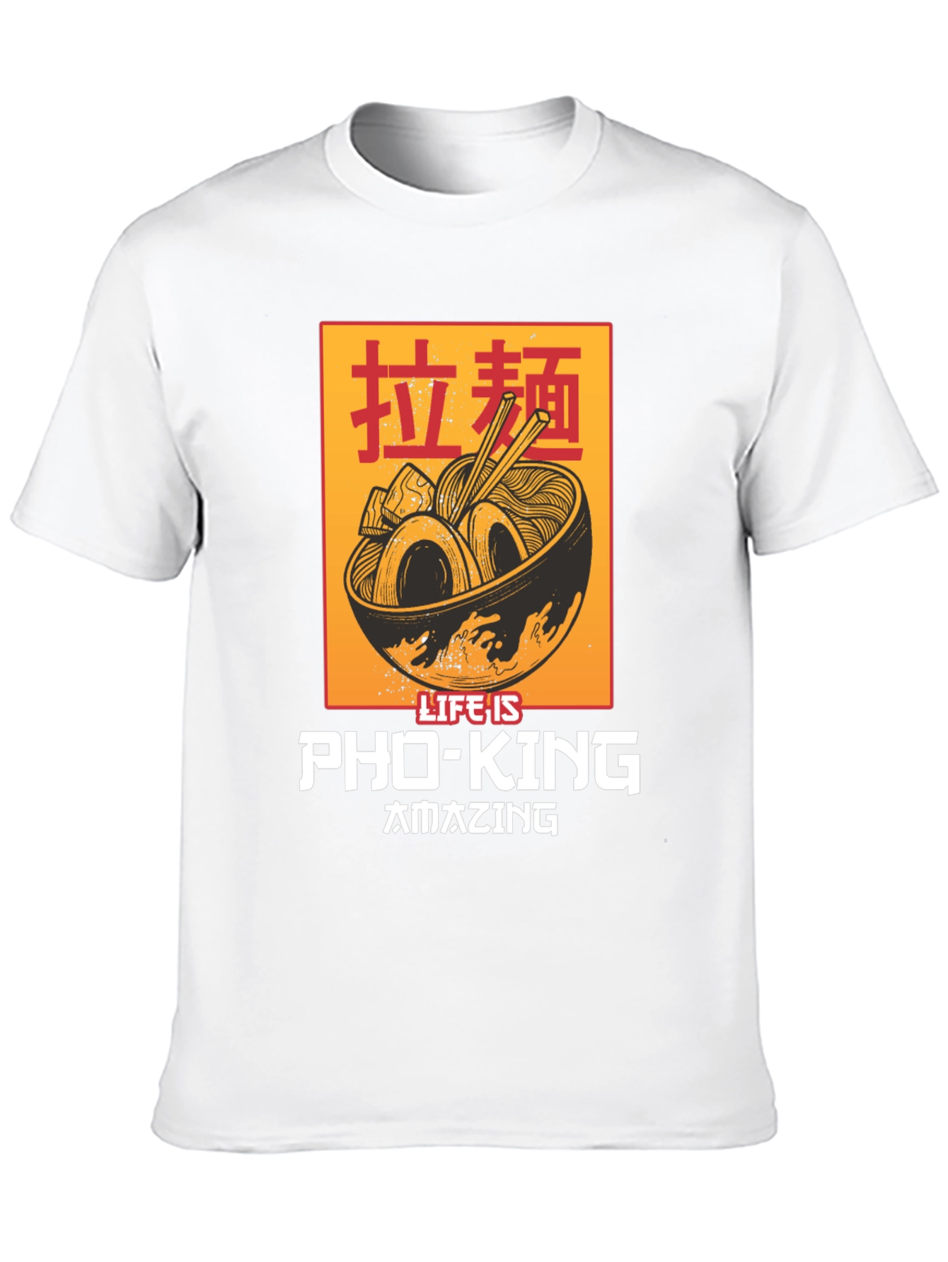 Life Is Pho-King Amazing T-Shirt - Ramen Graphic Tee