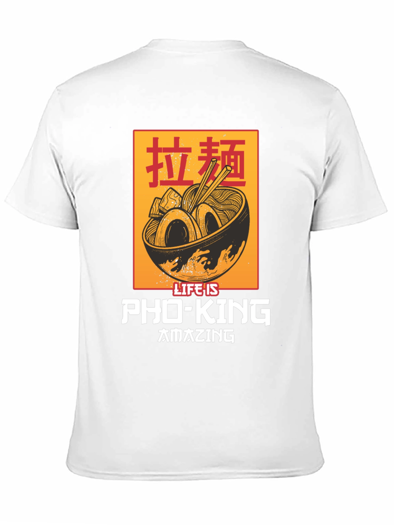 Life Is Pho-King Amazing T-Shirt - Ramen Graphic Tee