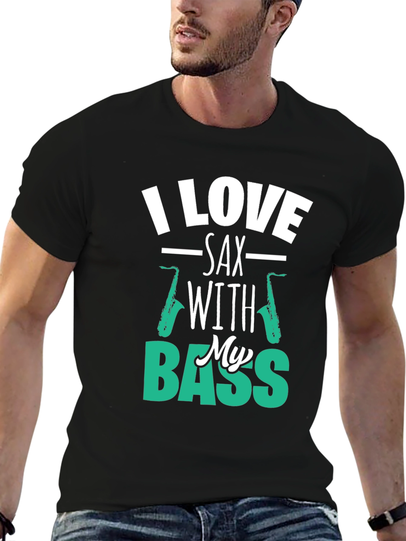 I Love Sax with My Bass Graphic T-Shirt