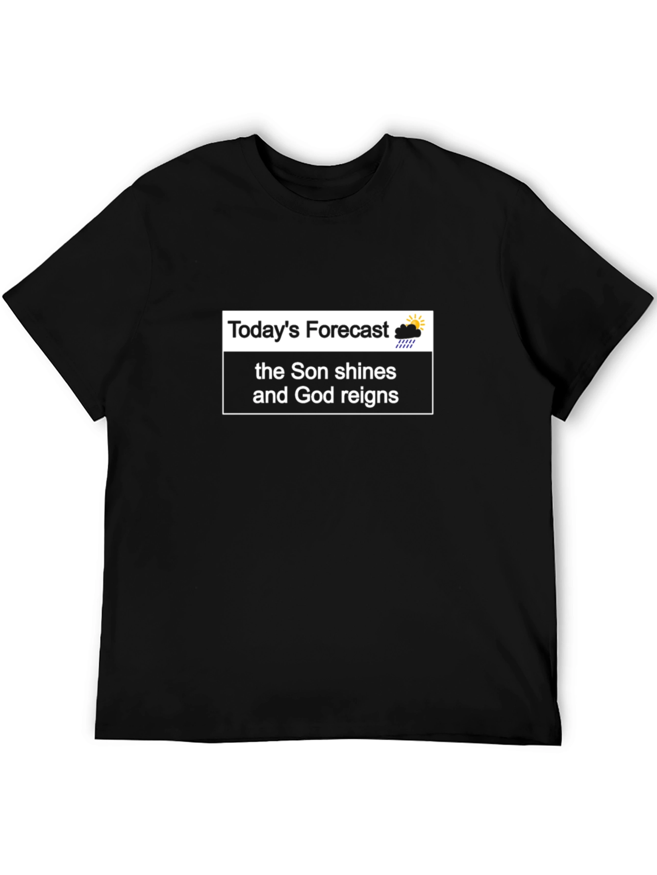 Faith-Based Forecast T-Shirt - Son Shines God Reigns