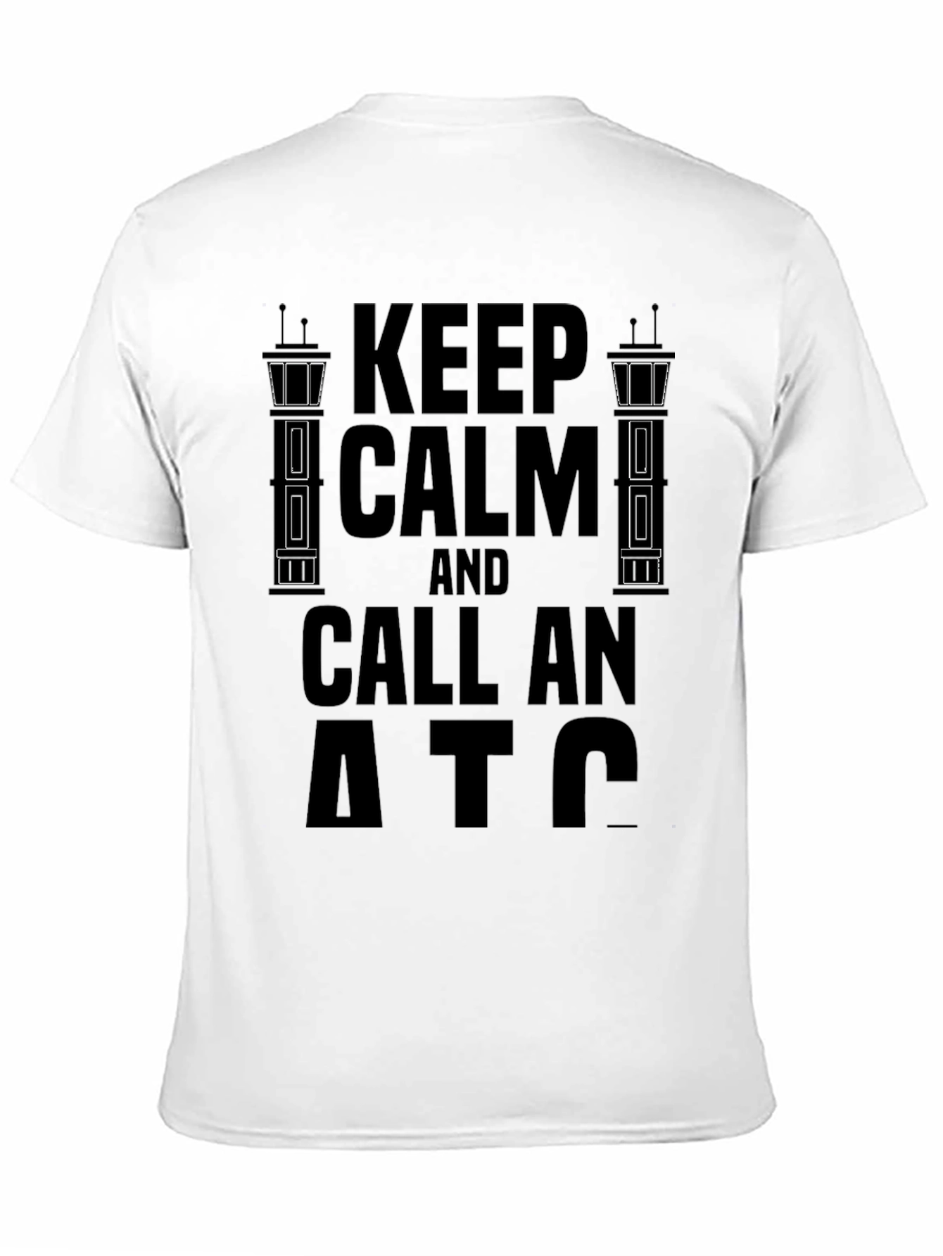 Keep Calm and Call an ATC T-Shirt