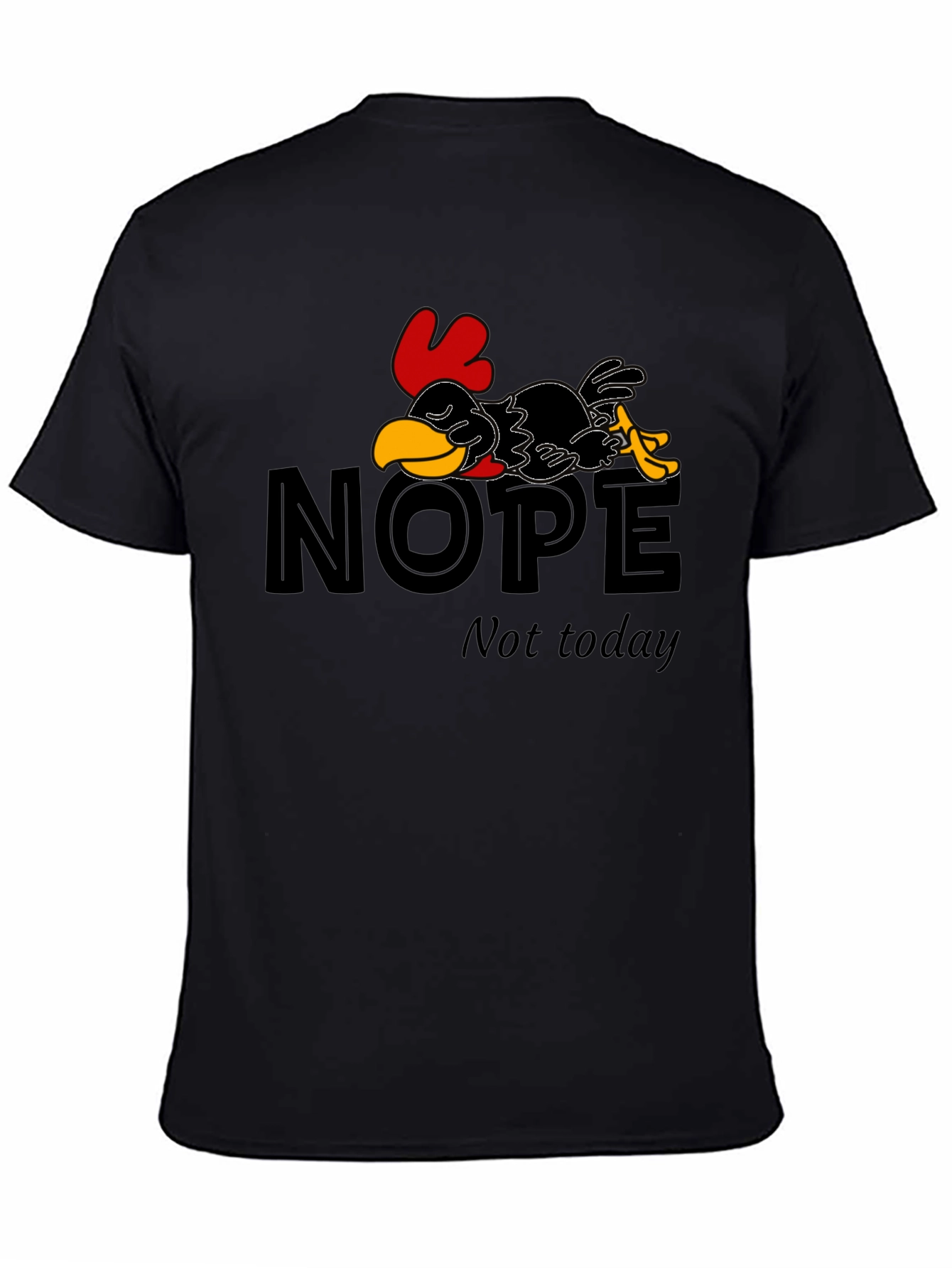 Nope Not Today Chicken Graphic T-Shirt