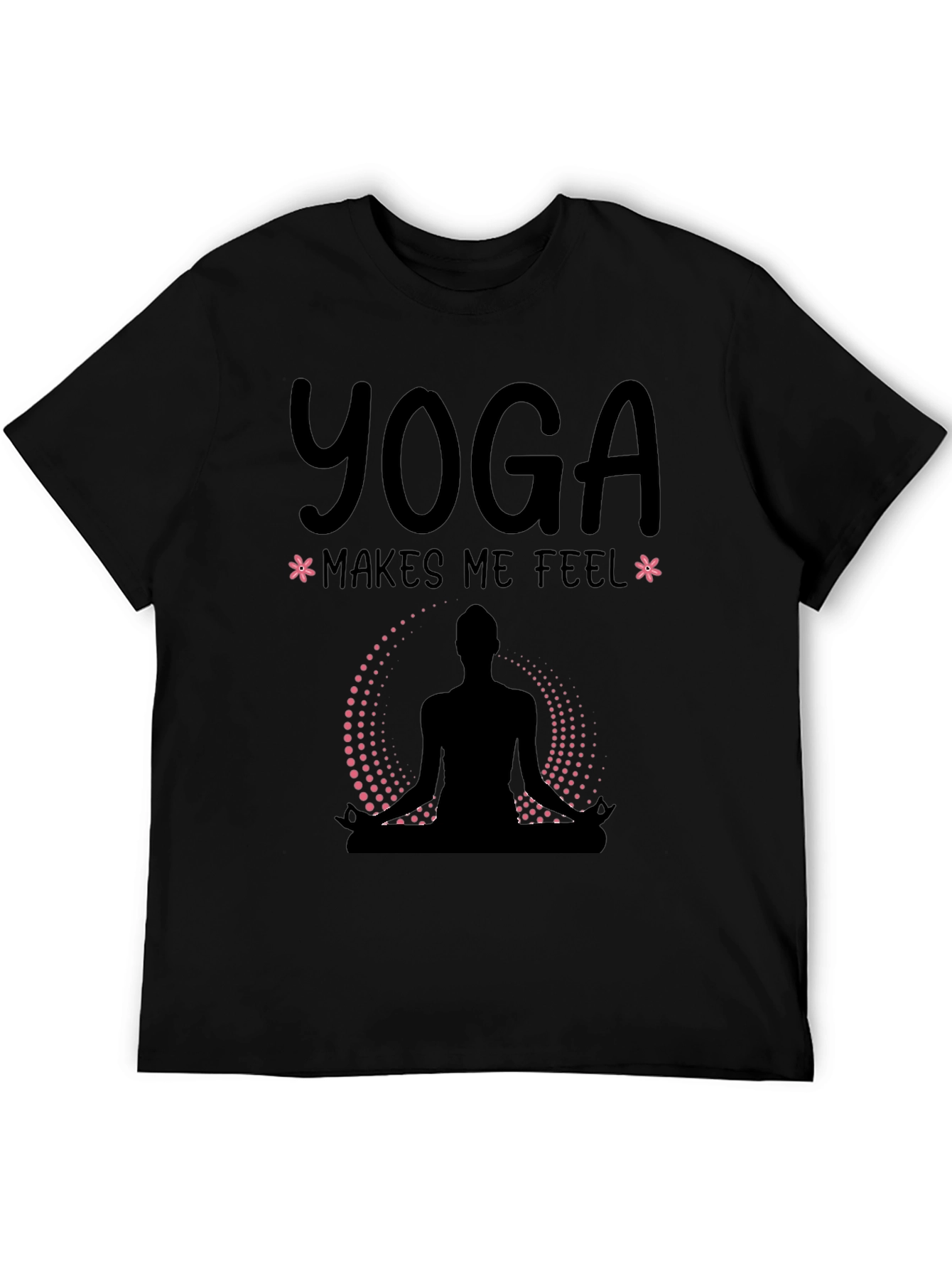Yoga Makes Me Feel T-Shirt