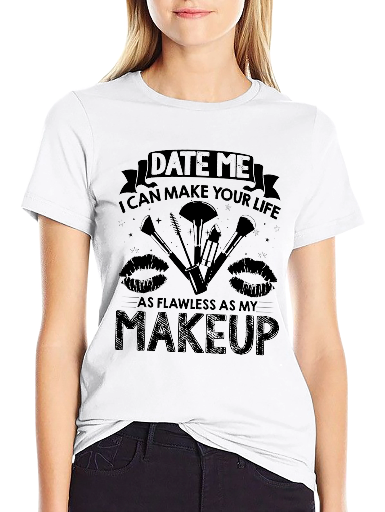 Date Me Makeup T-Shirt - Flawless Life