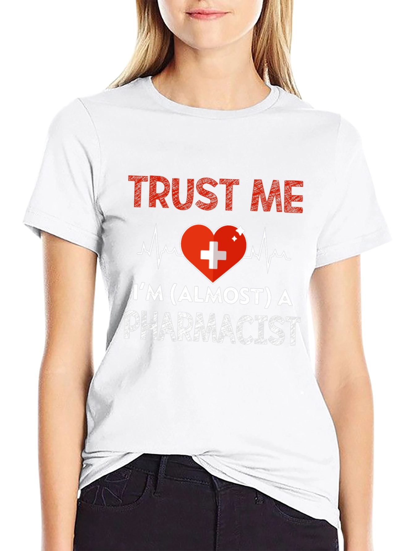 Trust Me Almost Pharmacist T-Shirt