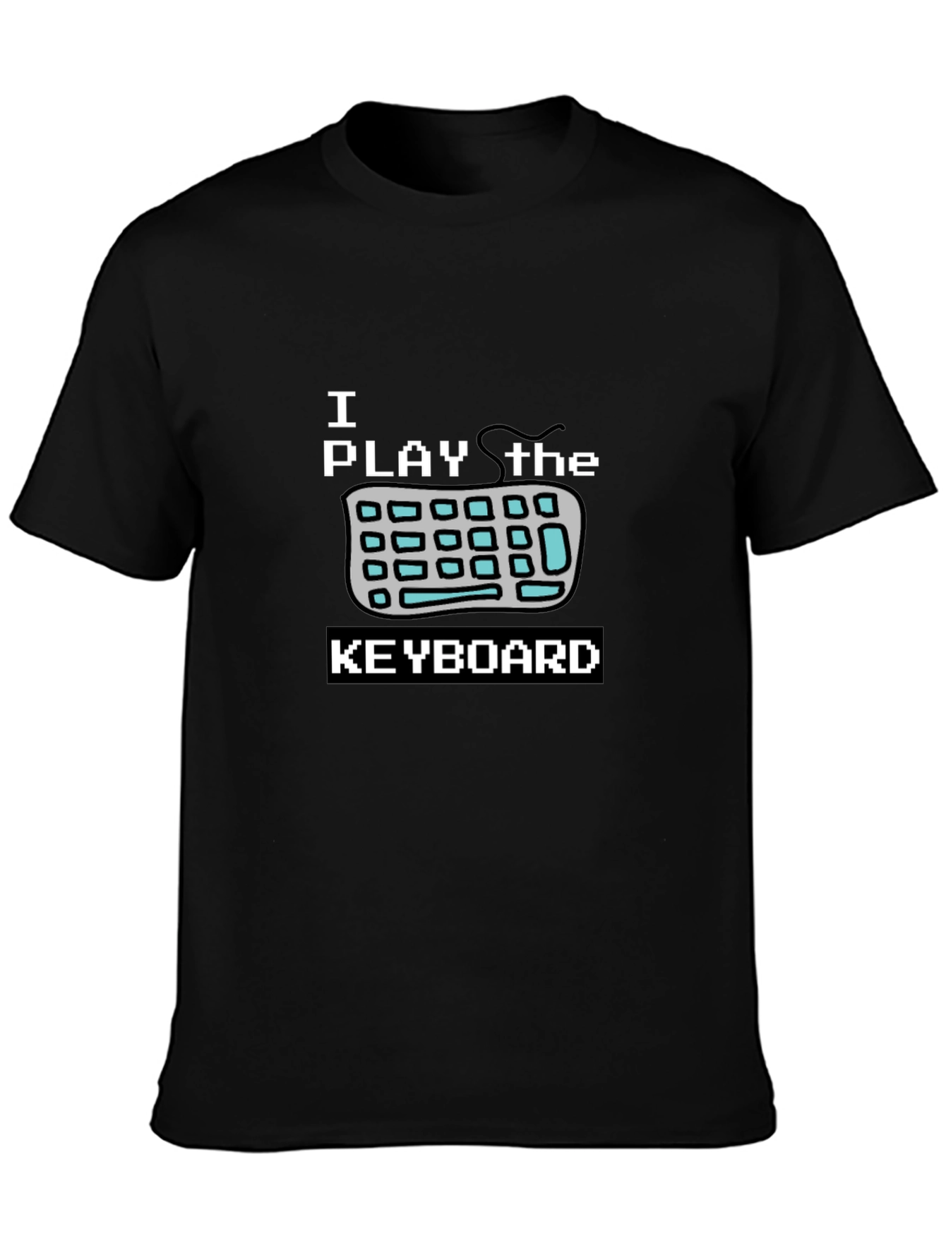 Gamer Style T-Shirt - I Play the Keyboard