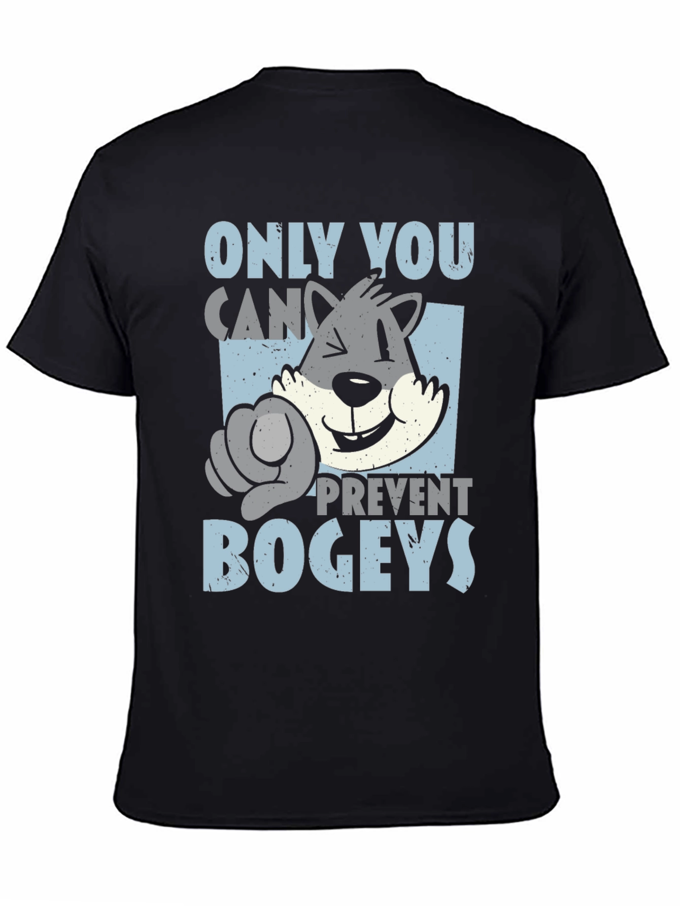 Only You Can Prevent Bogeys T-Shirt Golf Funny Tee