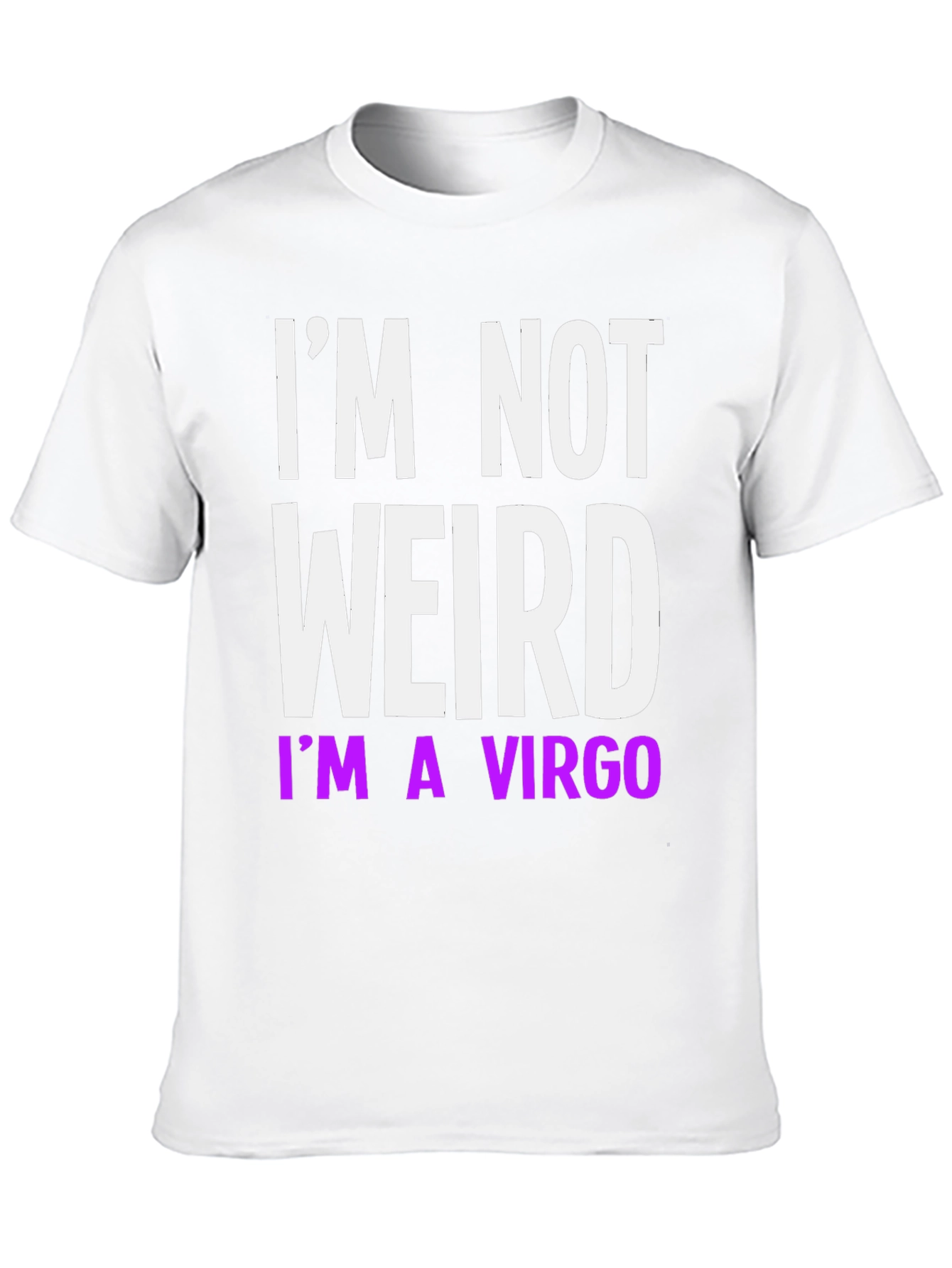 Im Not Weird Im a Virgo Graphic Tee