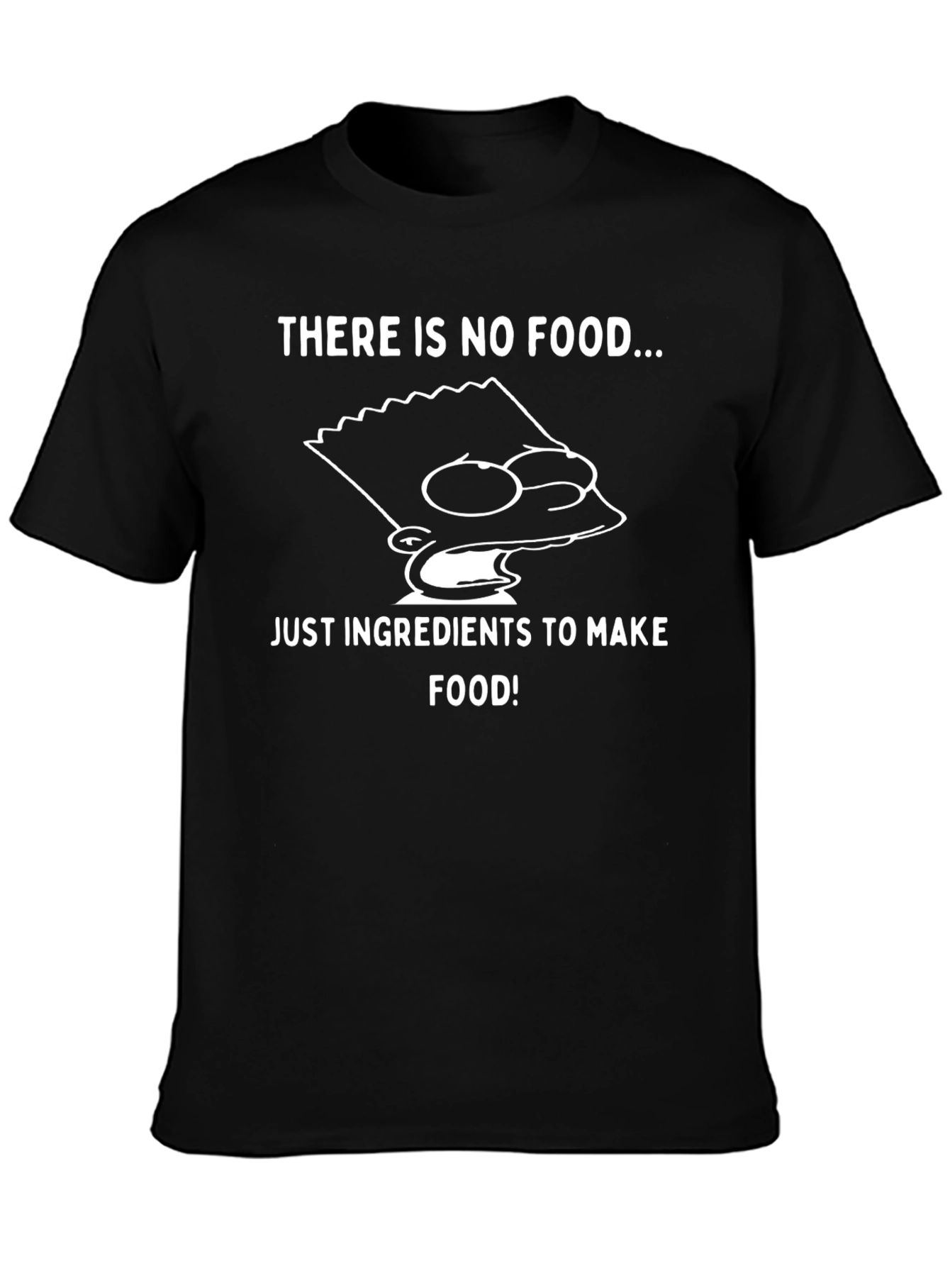 Funny Bart Simpson There is no food Graphic T-Shirt