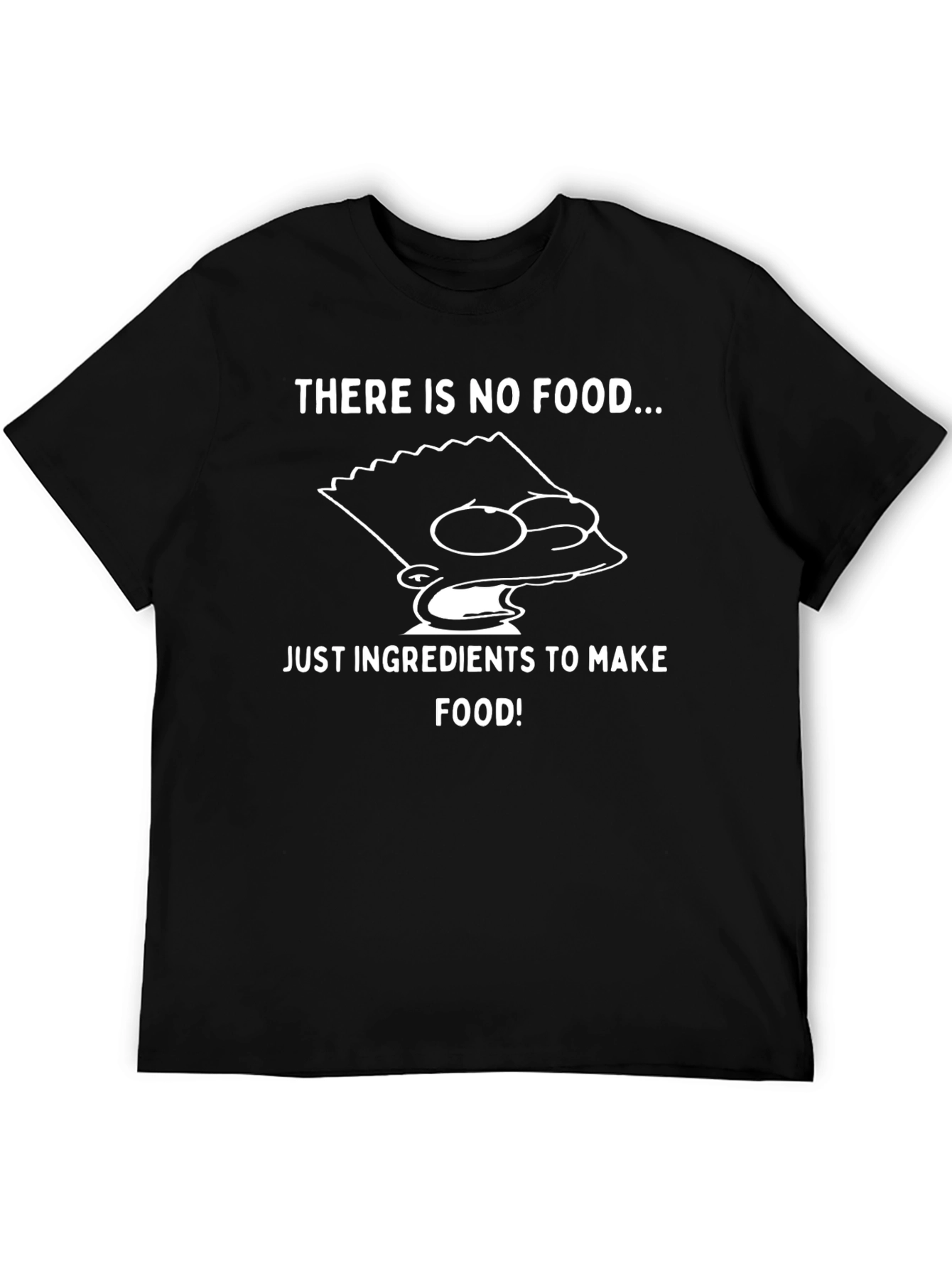 Funny Bart Simpson There is no food Graphic T-Shirt