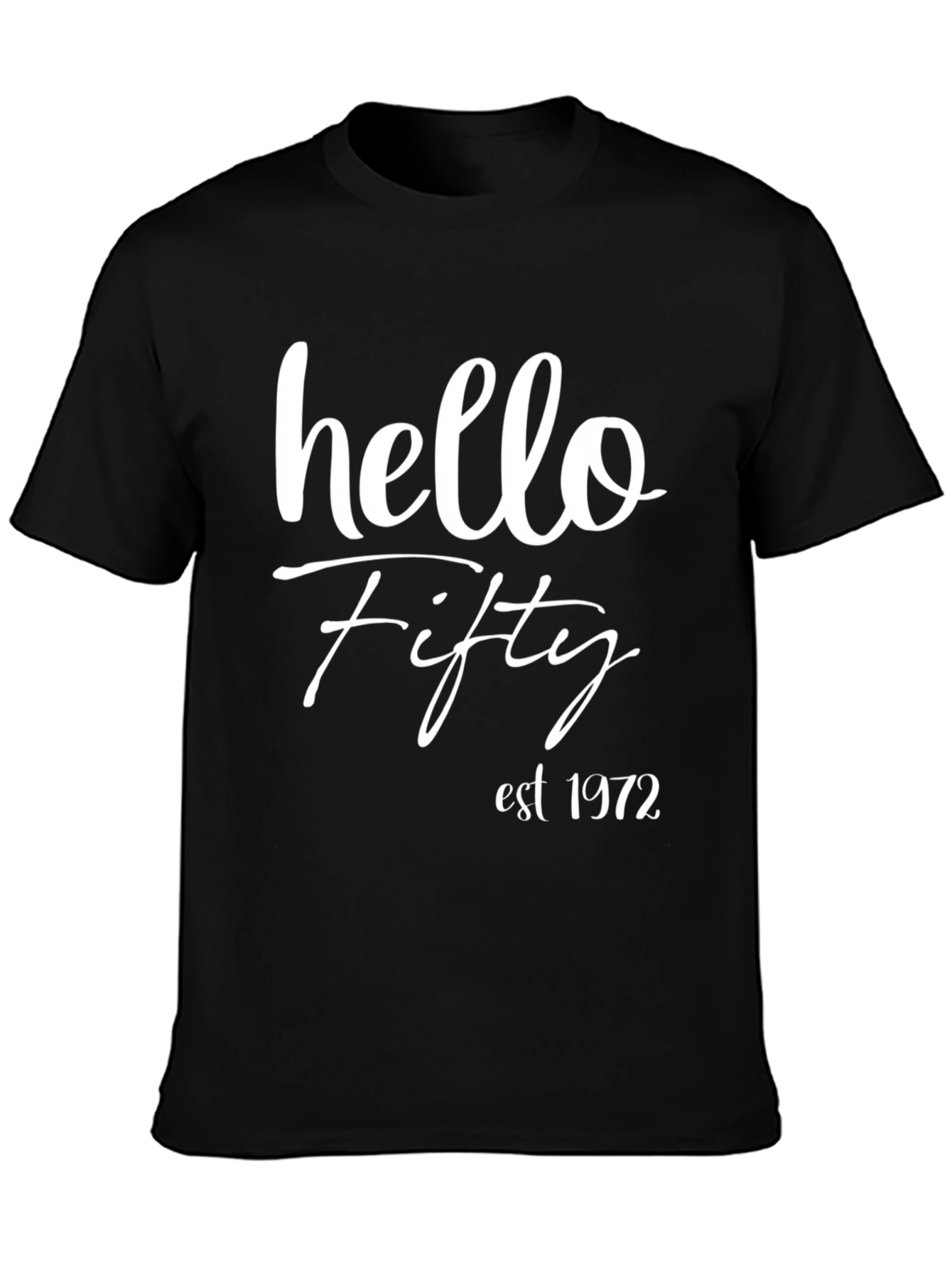 Hello Fifty Est. 1972 Black T-Shirt