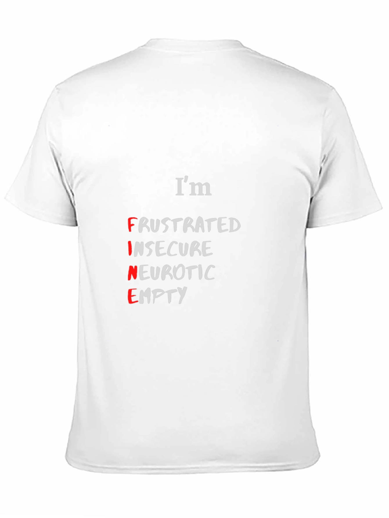 FINE Acronym Graphic Tee - Frustrated Insecure Neurotic Empty