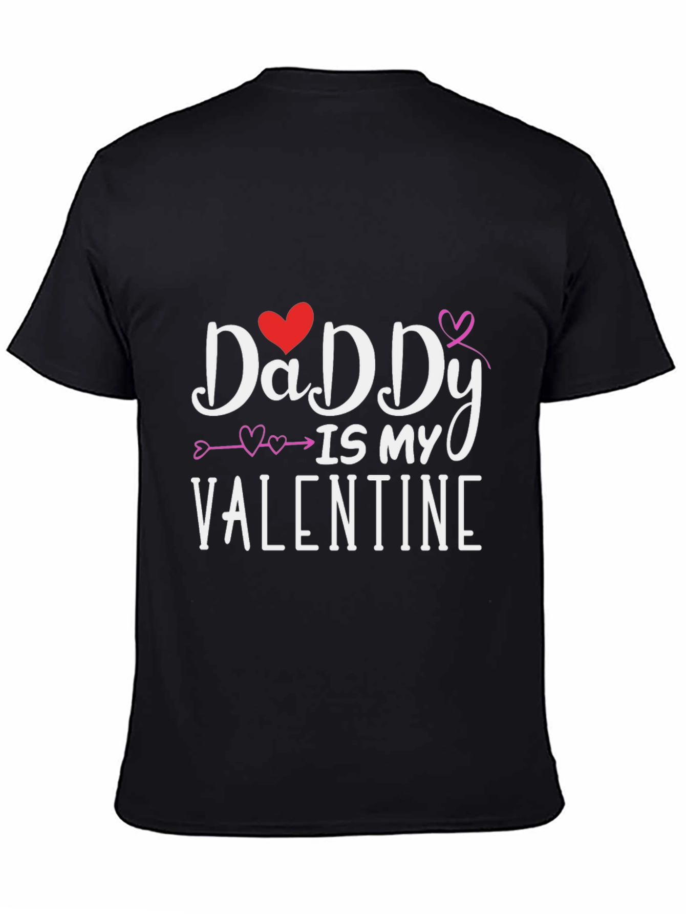 Daddy is My Valentine T-Shirt - Black