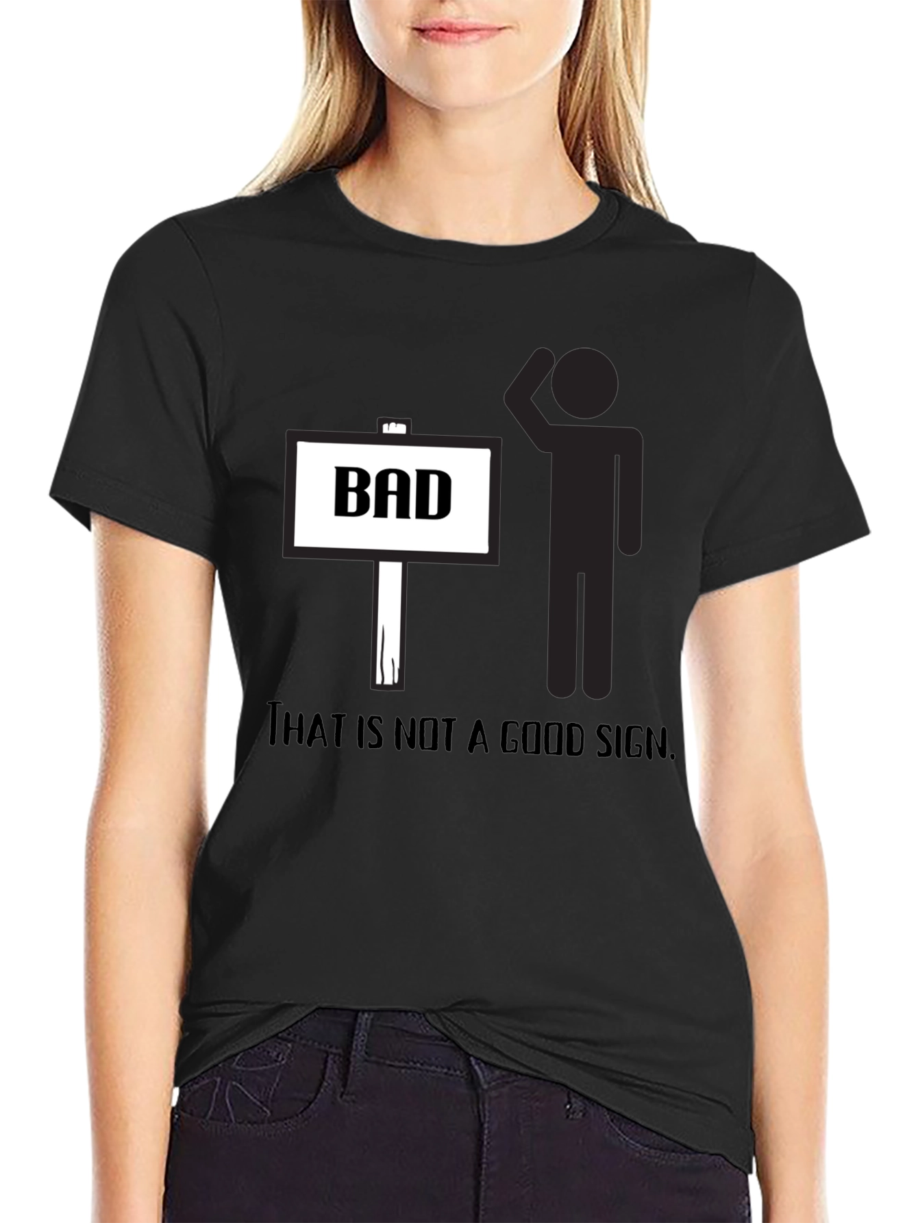 That is not a good sign t-shirt