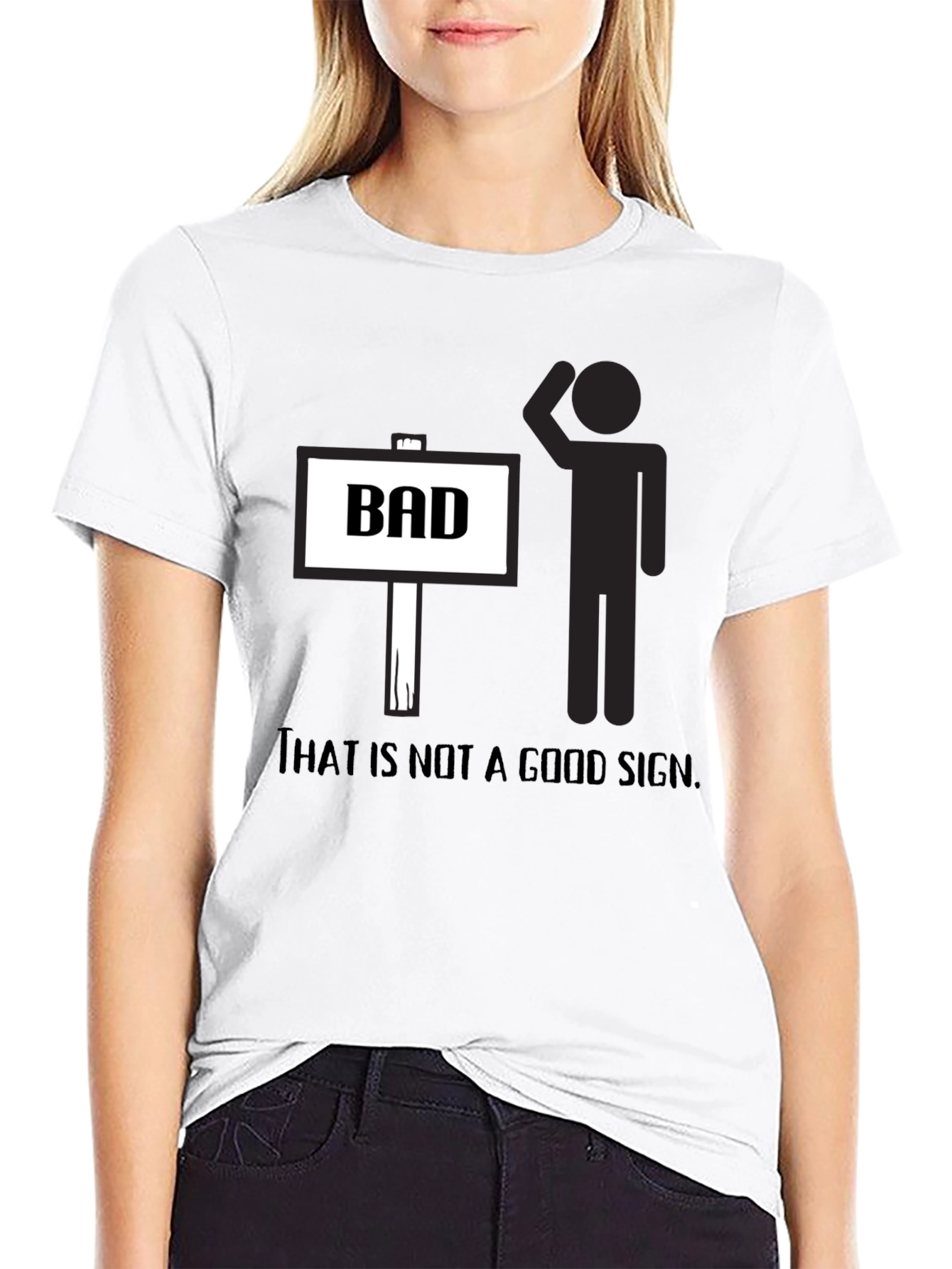 That is not a good sign t-shirt
