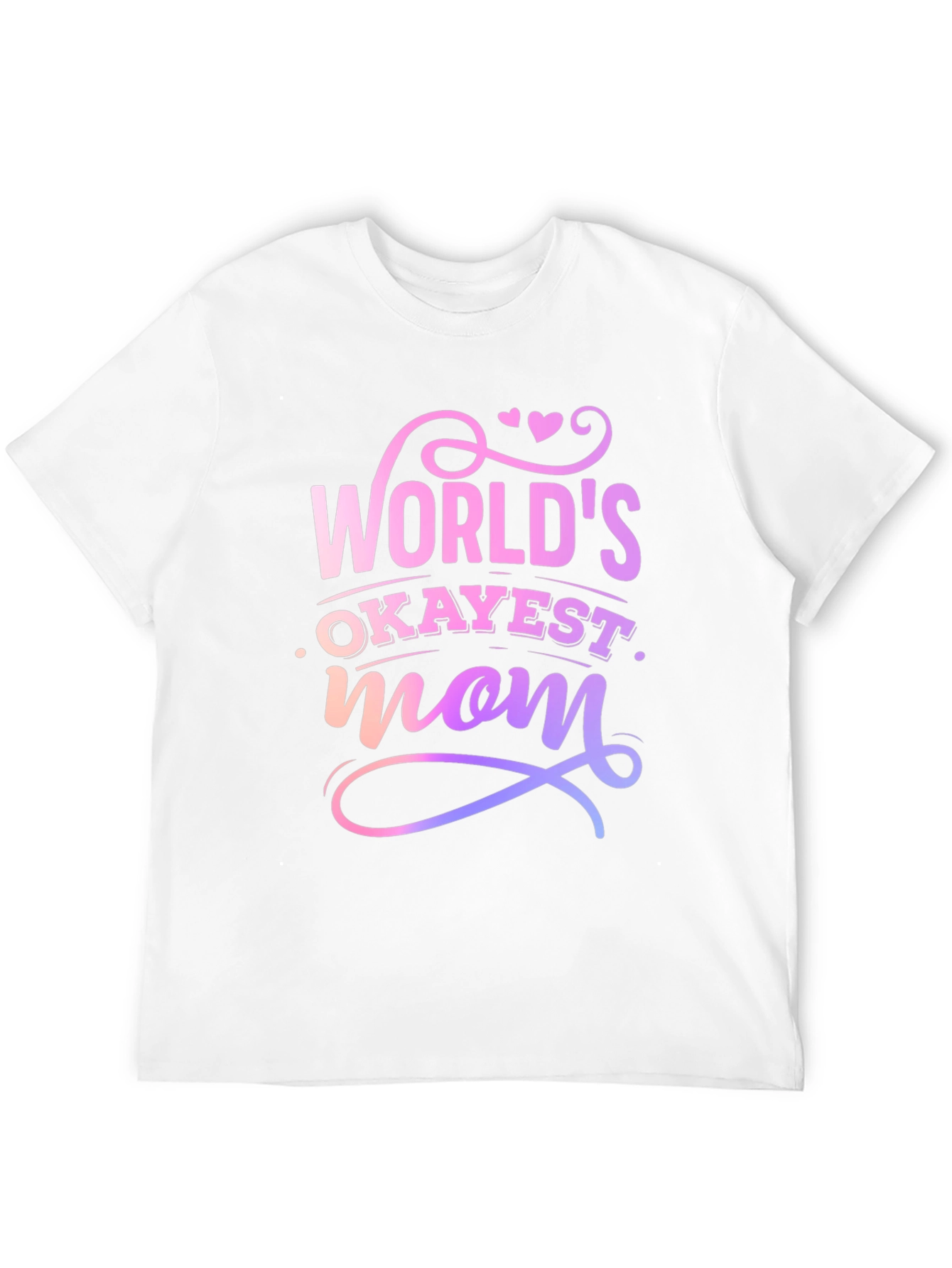 Worlds Okayest Mom T-Shirt - Novelty Gift