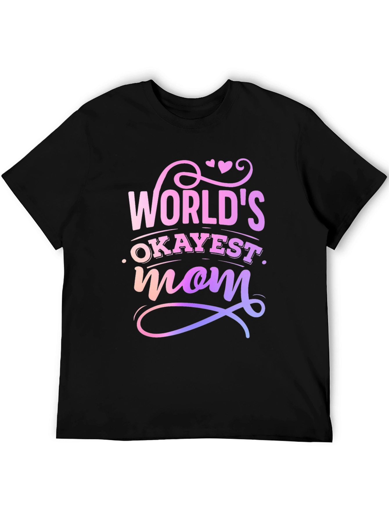 Worlds Okayest Mom T-Shirt - Novelty Gift