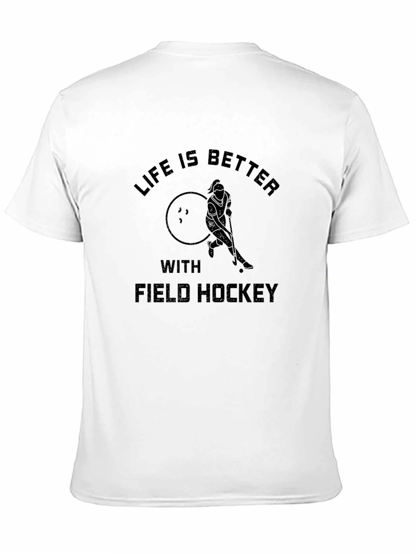 Life is Better with Field Hockey Black T-Shirt