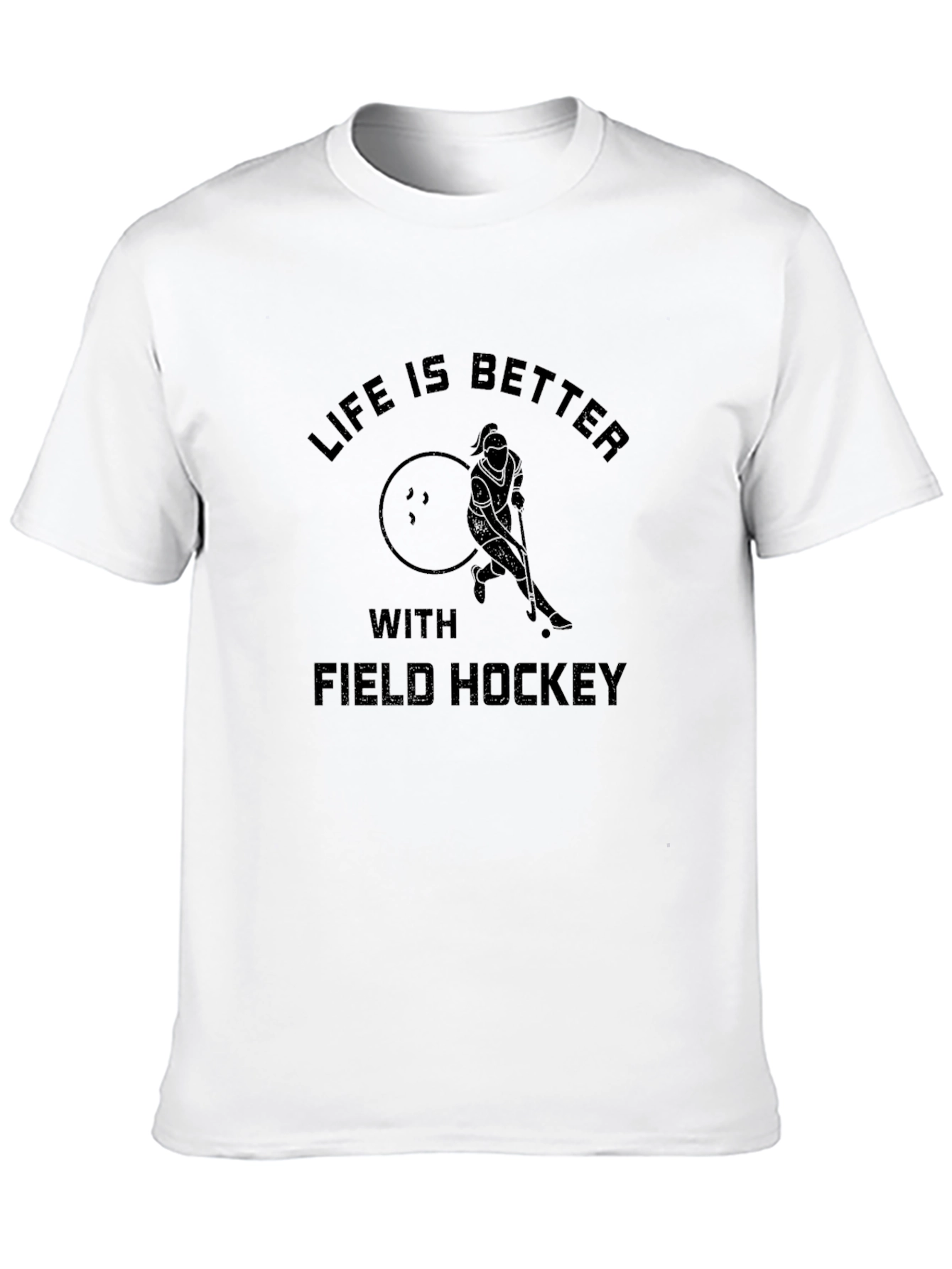 Life is Better with Field Hockey Black T-Shirt