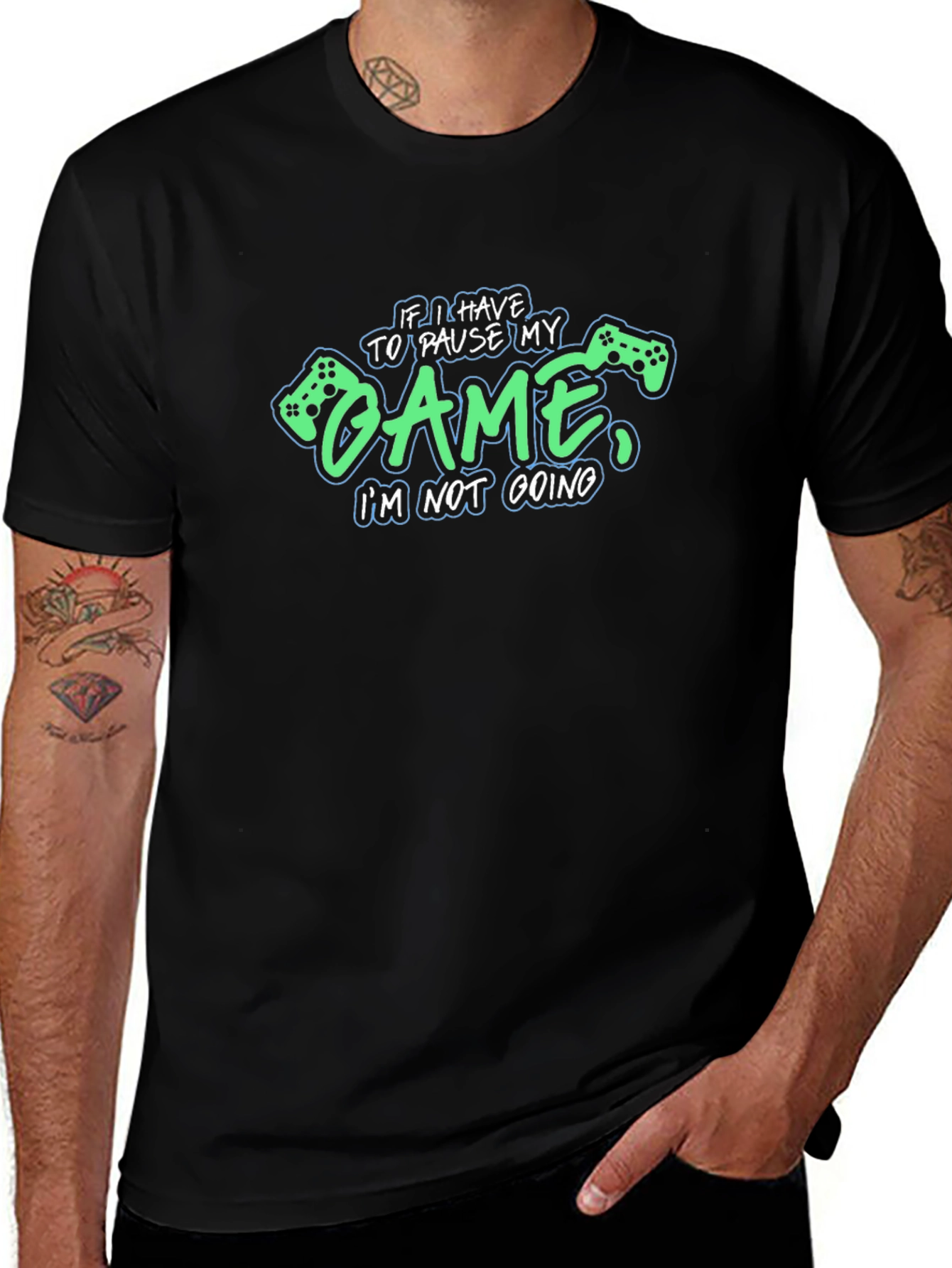 Gamer T-Shirt: Pause My Game Im Not Going