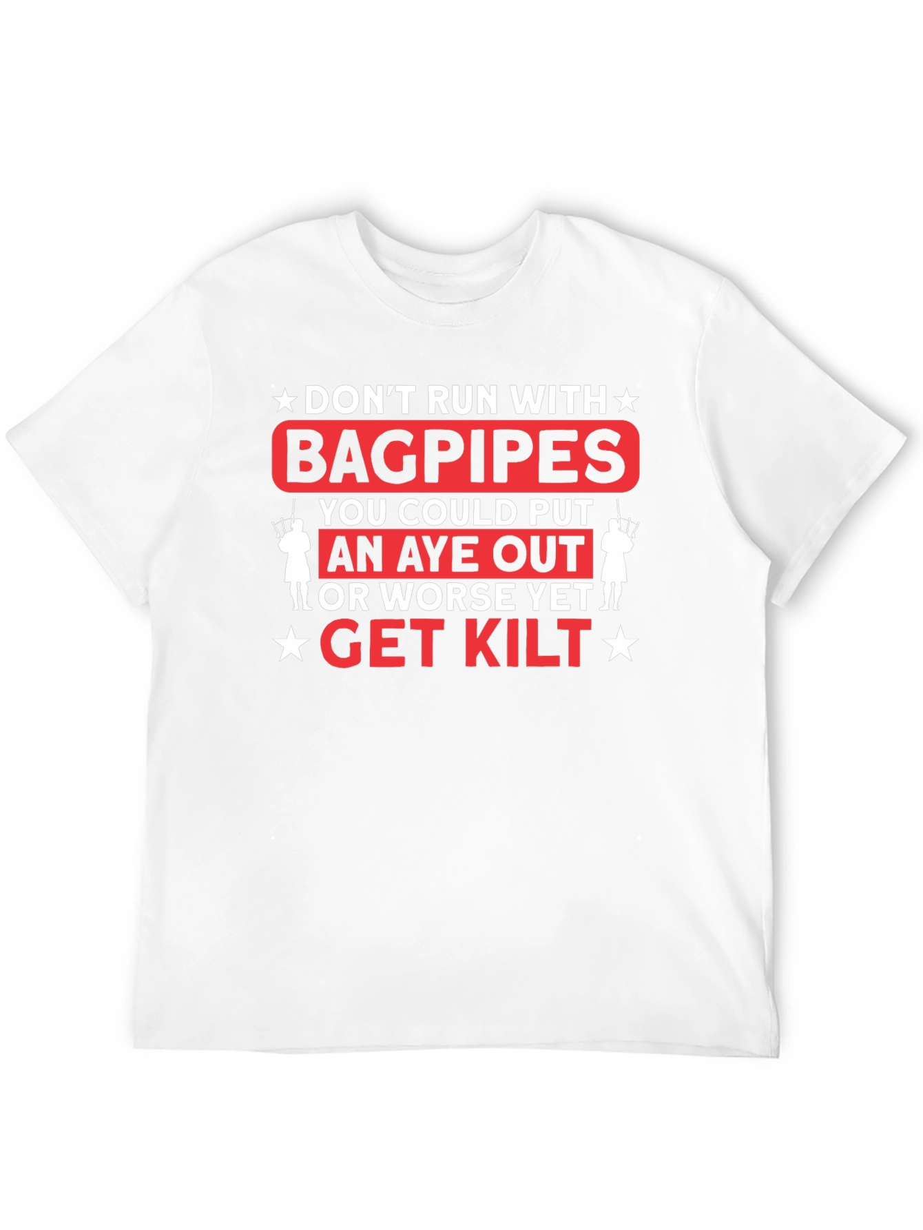 Dont Run with Bagpipes Graphic T-Shirt