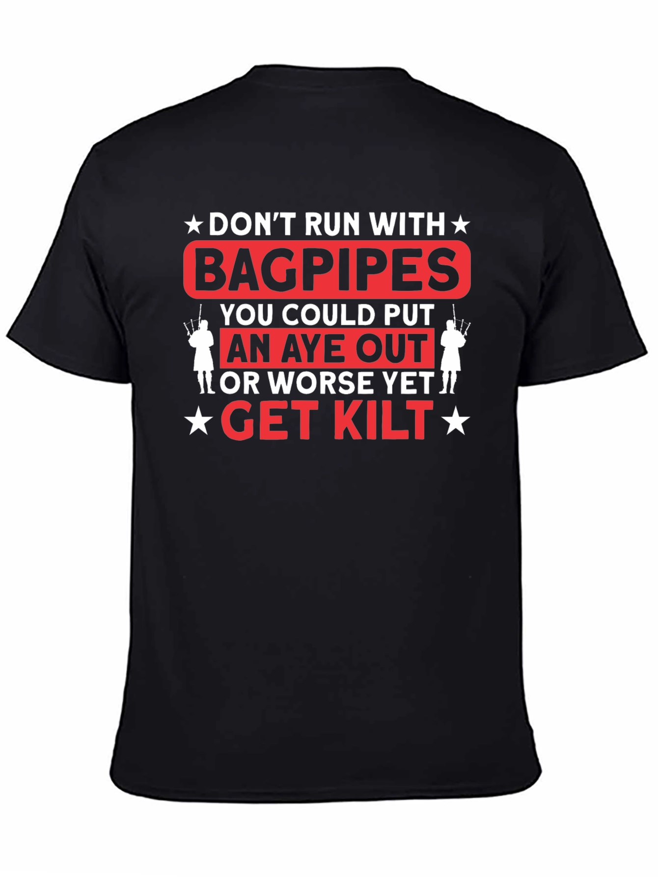 Dont Run with Bagpipes Graphic T-Shirt