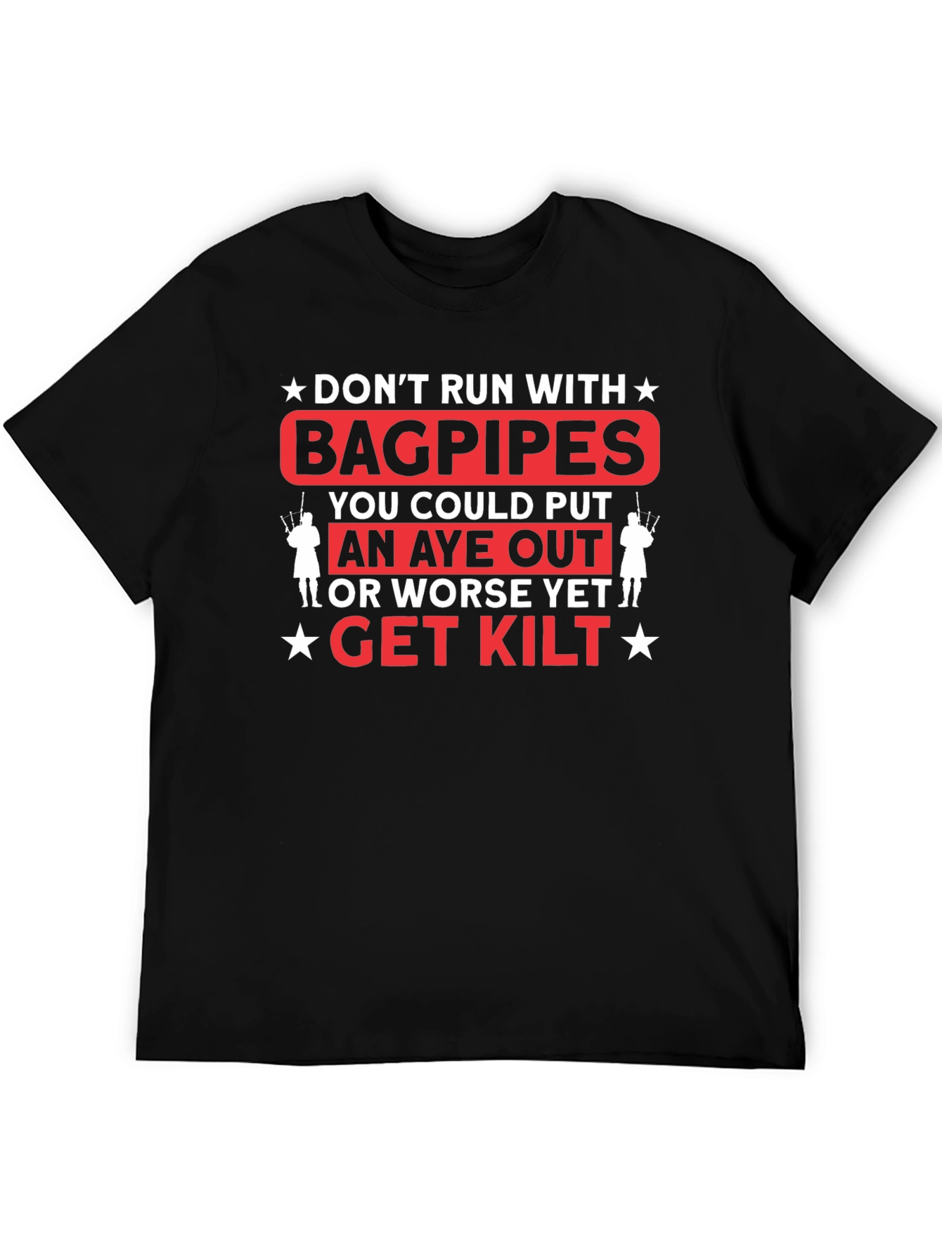 Dont Run with Bagpipes Graphic T-Shirt