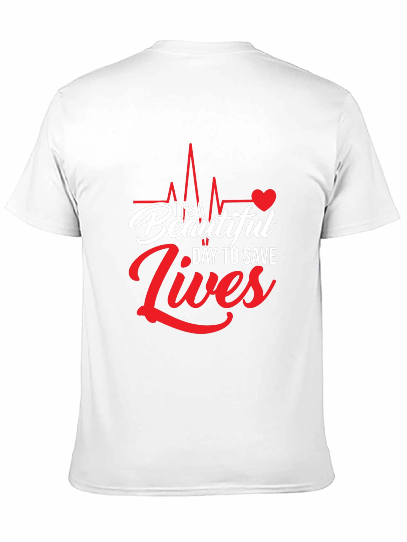 Its A Beautiful Day to Save Lives Graphic Tee