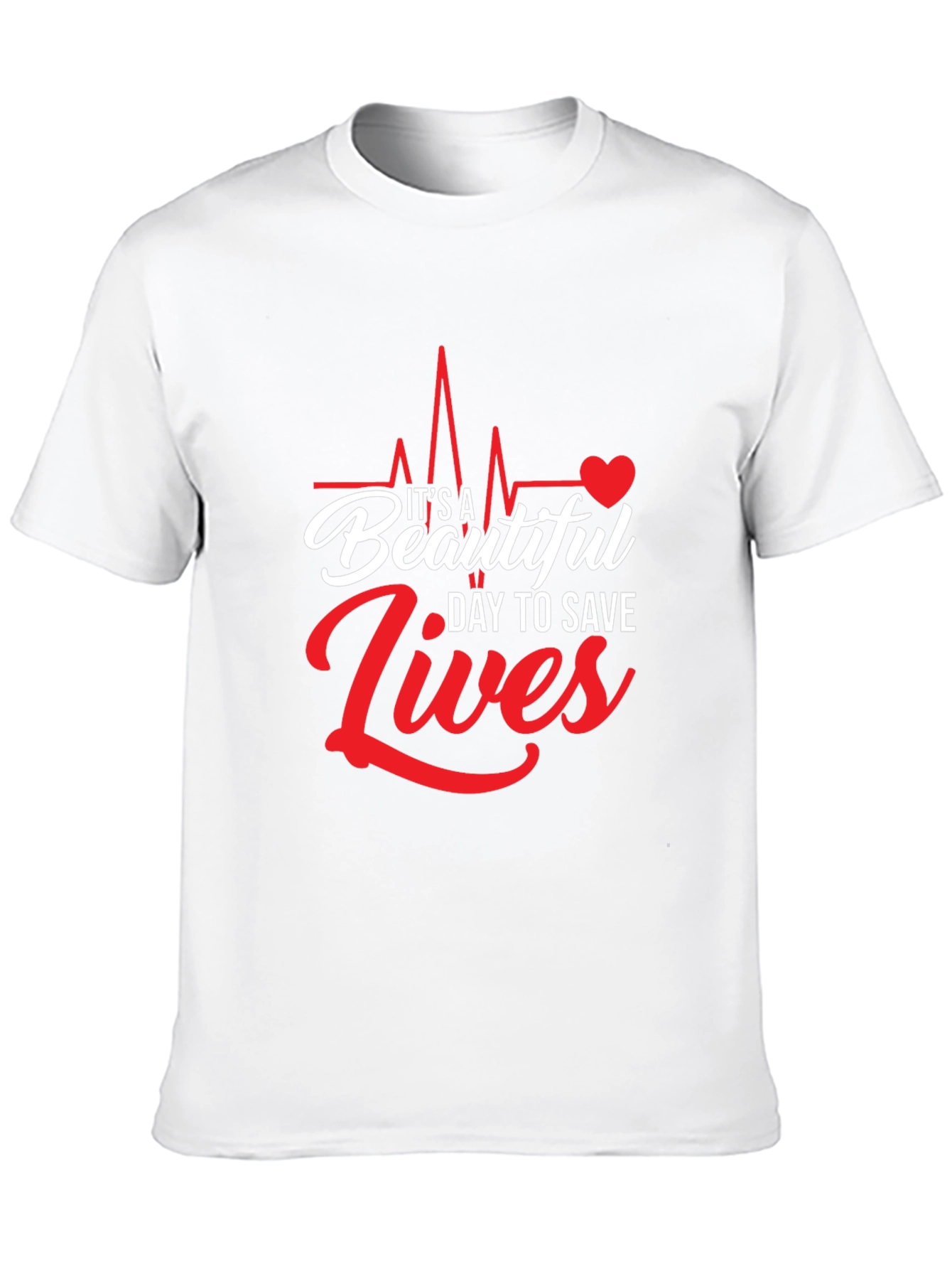 Its A Beautiful Day to Save Lives Graphic Tee