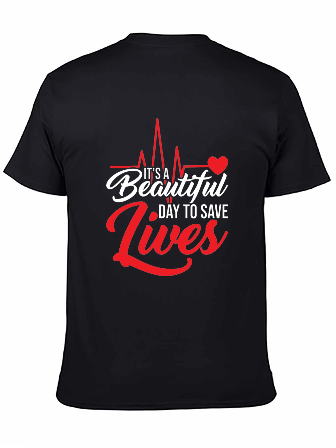 Its A Beautiful Day to Save Lives Graphic Tee