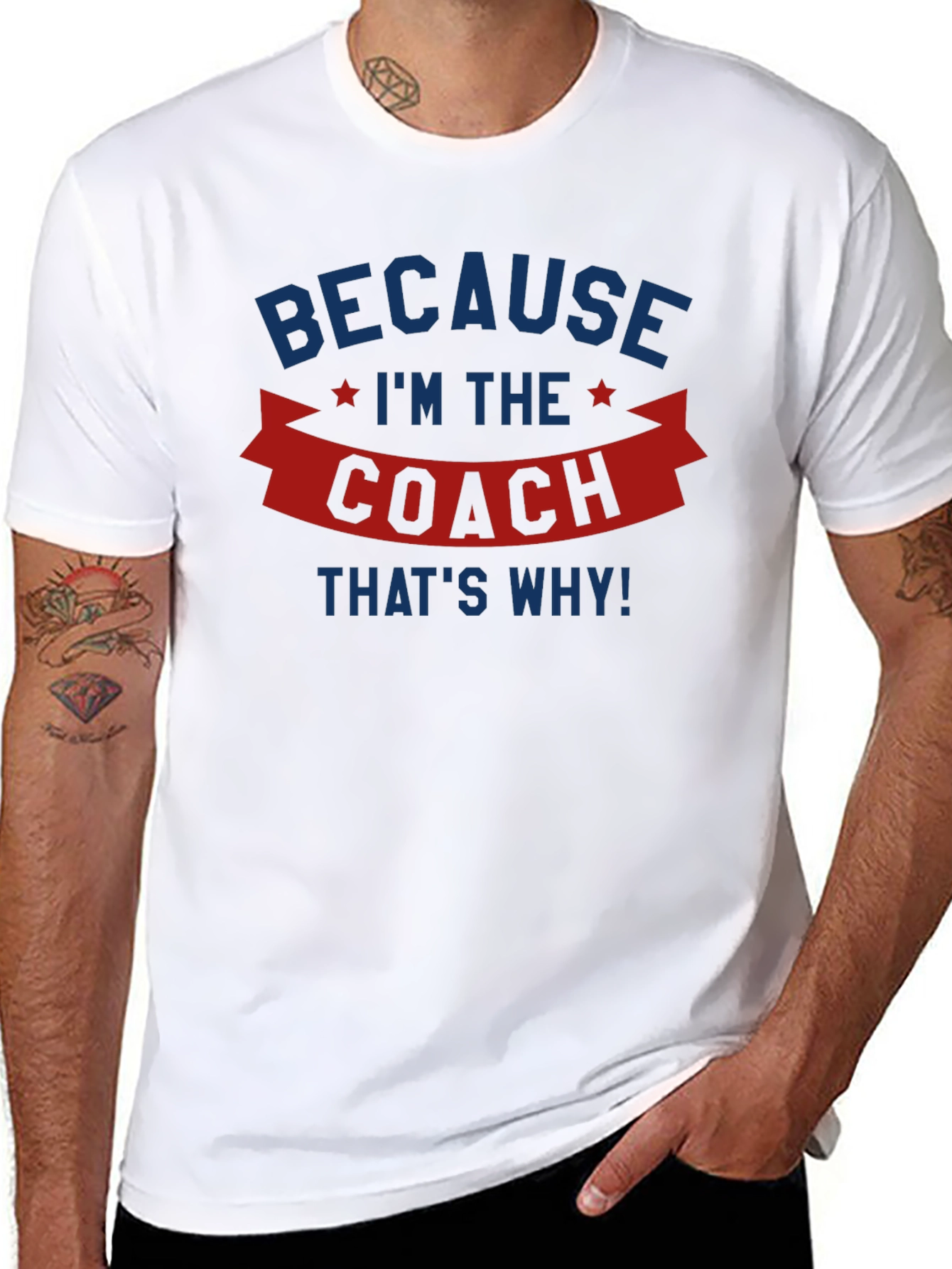 Because Im the Coach T-Shirt