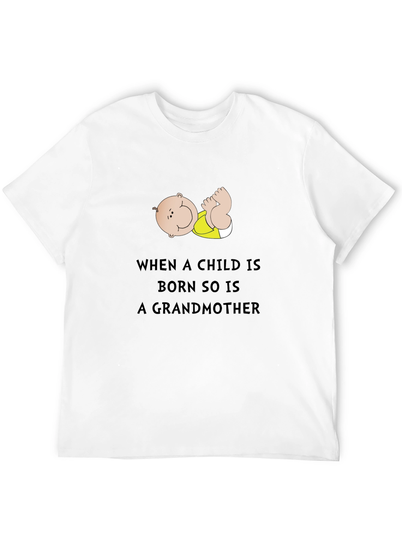 Grandmother T-Shirt: Baby Born Grandmother Too!